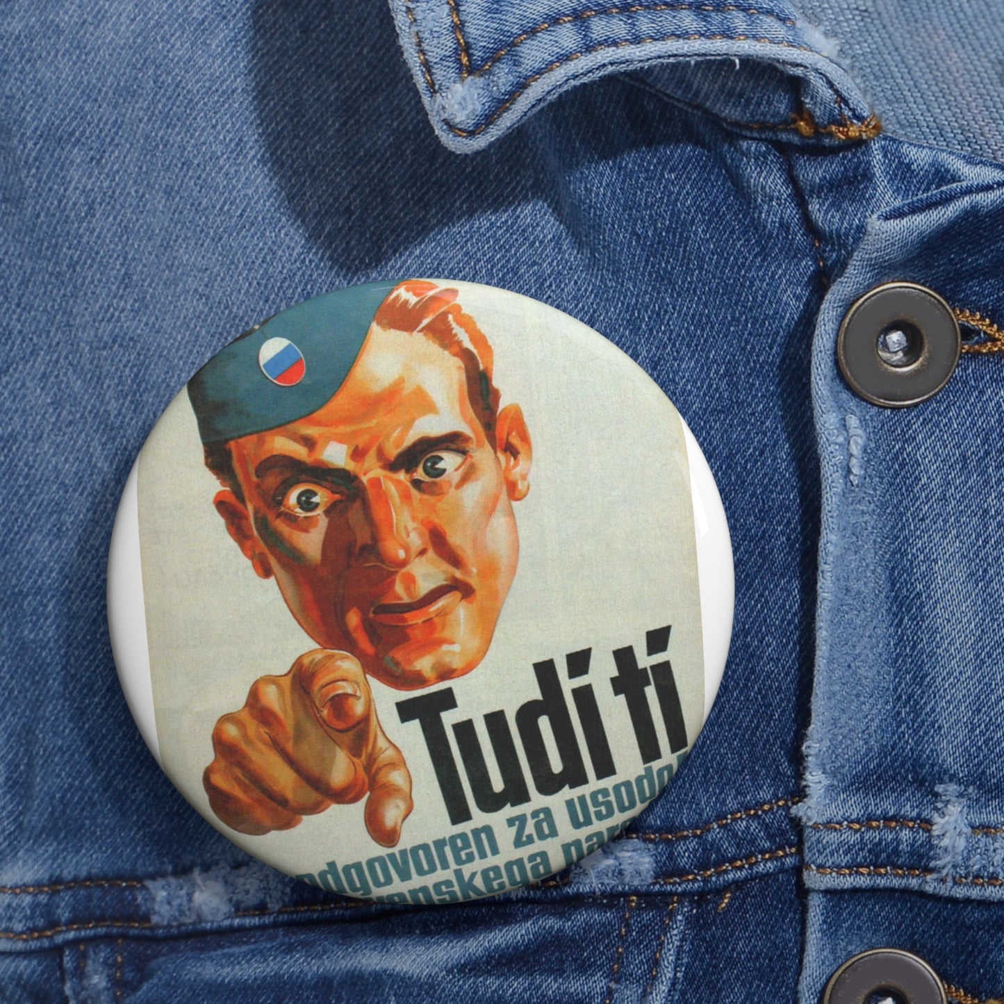 Jože Beranek - plakat Tudi ti si odgovoren za usodo slovenskega naroda SCAN Pin Buttons with Crisp Design