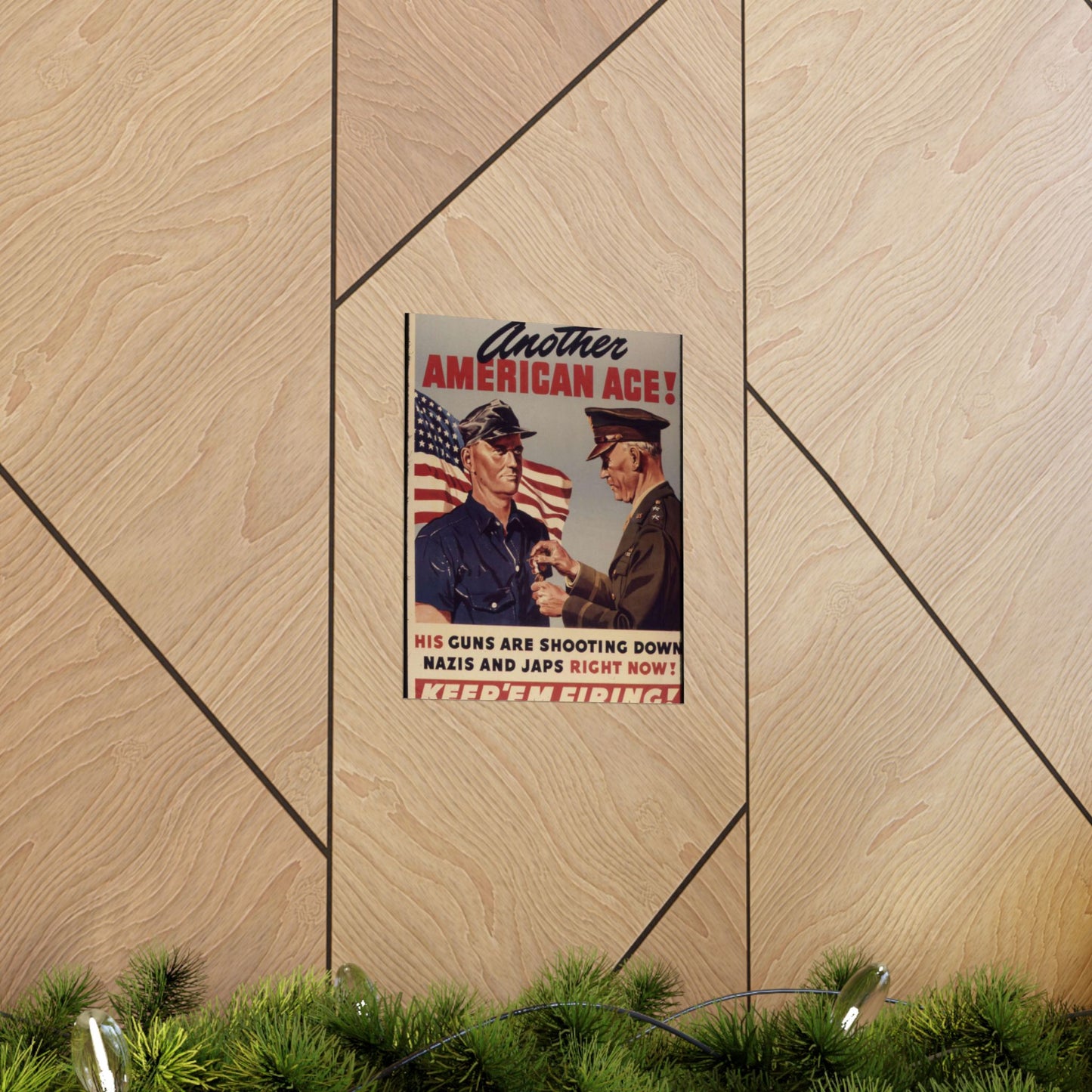 Another American ace^ His guns are shooting down Nazis and Japs right now^ Keep `em firing^ - NARA - 534905 High Quality Matte Wall Art Poster for Home, Office, Classroom