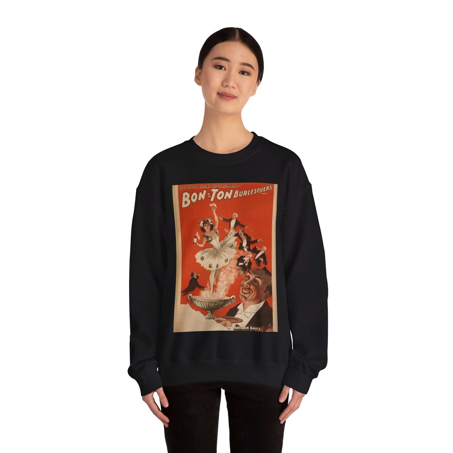 Bon Ton Burlesquers 365 days ahead of them all. Black Heavy Blend Adult Crew Neck SweatShirt