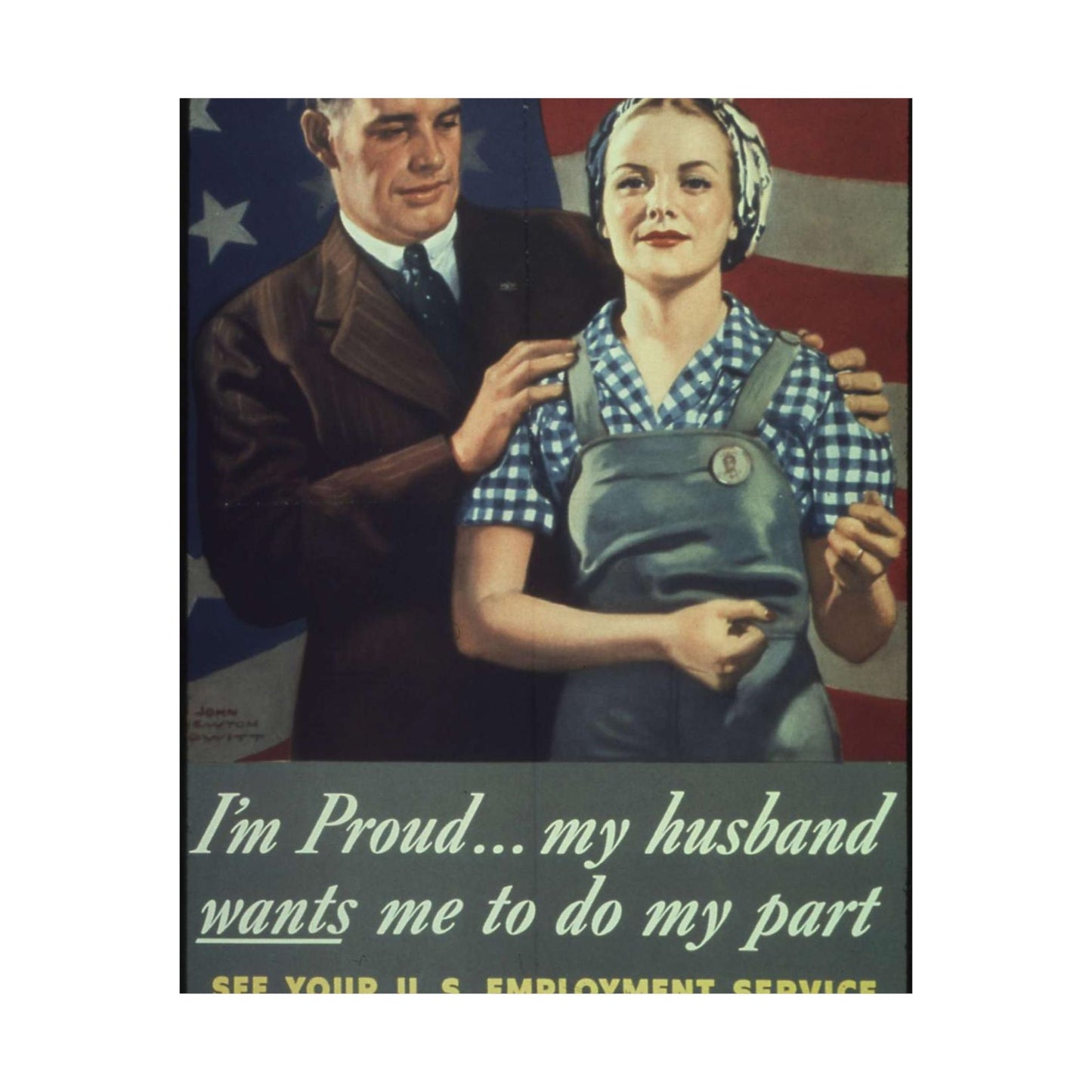 "I'm Proud...my husband wants me to do my part" - NARA - 513841 High Quality Matte Wall Art Poster for Home, Office, Classroom