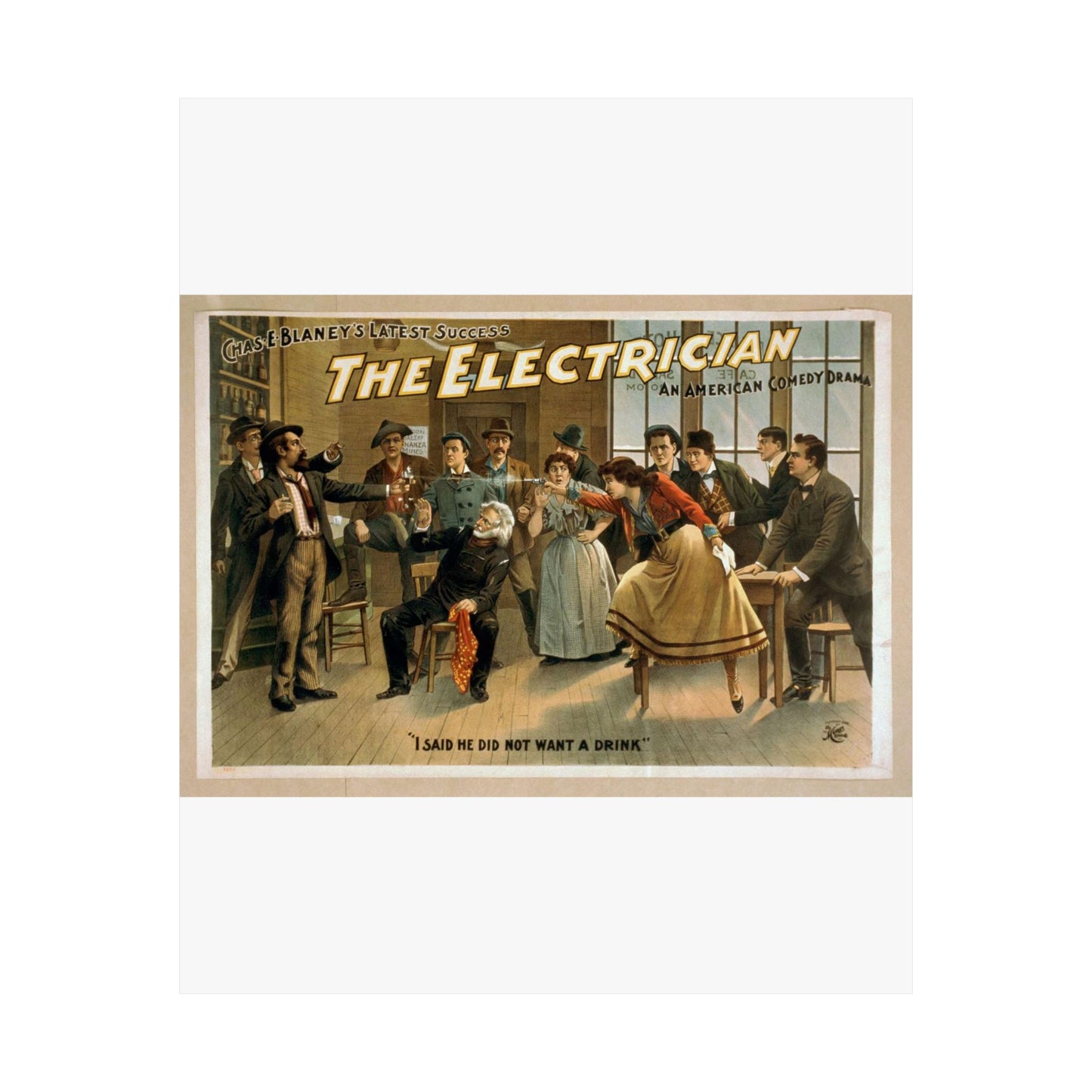 The electrician an American comedy drama : Chas. E. Blaney's greatest success. High Quality Matte Wall Art Poster for Home, Office, Classroom