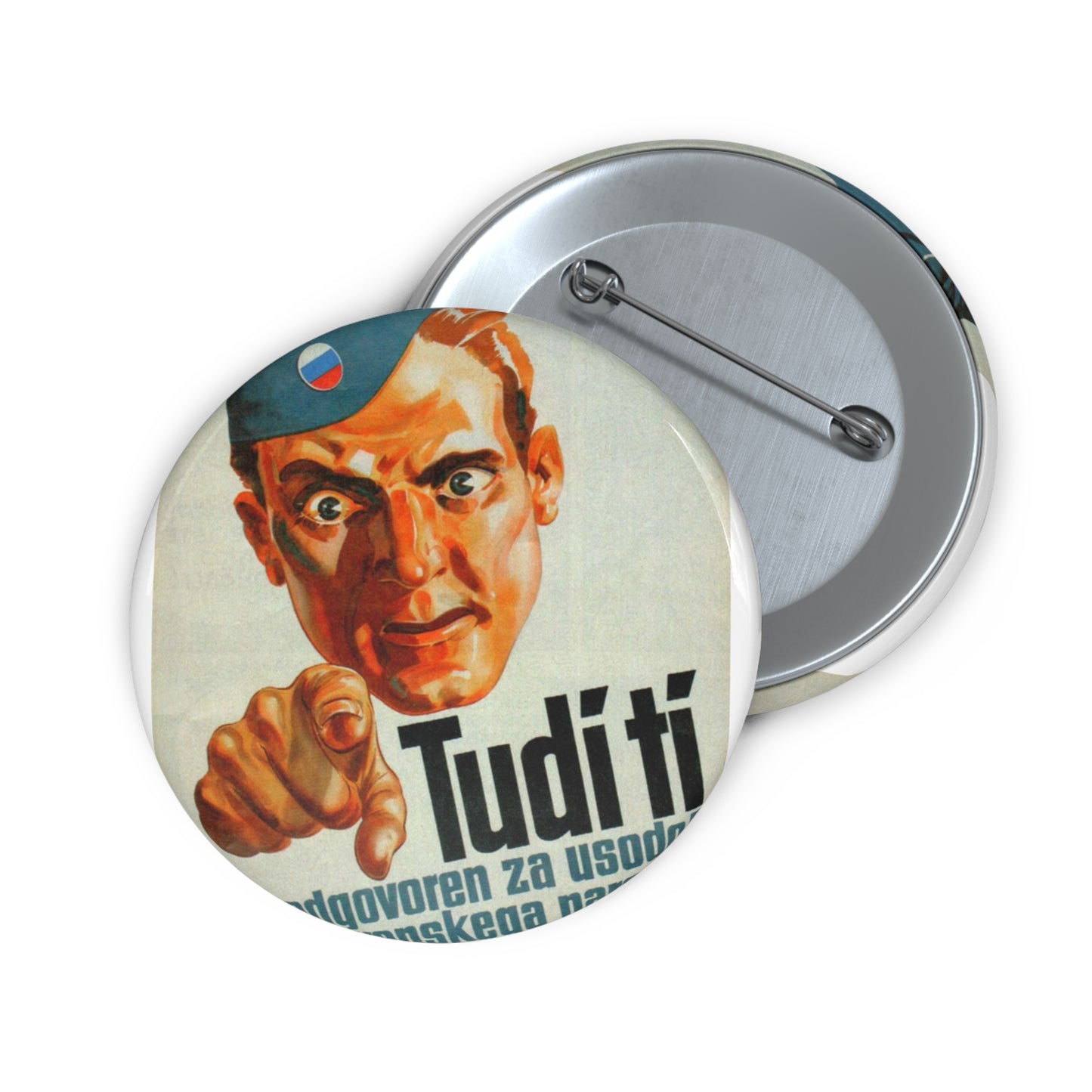 Jože Beranek - plakat Tudi ti si odgovoren za usodo slovenskega naroda SCAN Pin Buttons with Crisp Design