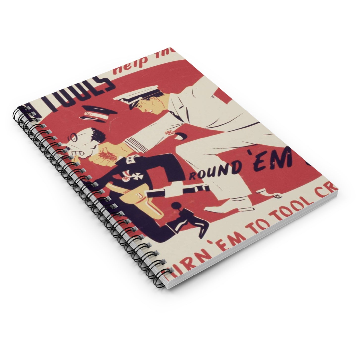Broken tools help the enemy. Return `em to tool crib - NARA - 535015 Spiral Bound Ruled Notebook with Printed Cover