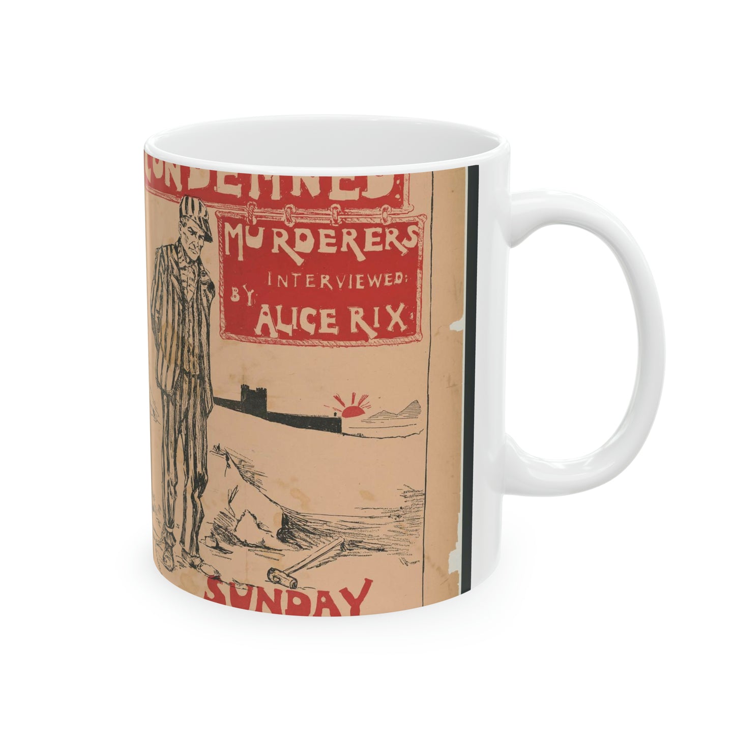 Condemned murderer interviewed by Alice Rix. Sunday Examiner Beautiful Novelty Ceramic Coffee Mug 11oz