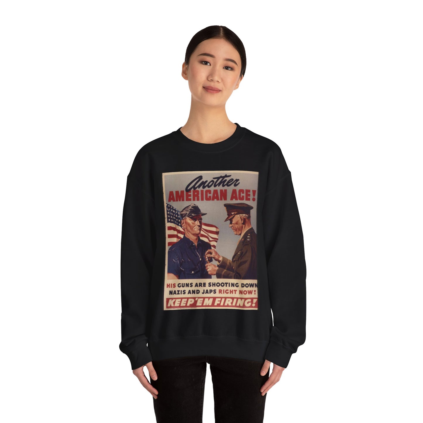 Another American ace^ His guns are shooting down Nazis and Japs right now^ Keep `em firing^ - NARA - 534905 Black Heavy Blend Adult Crew Neck SweatShirt