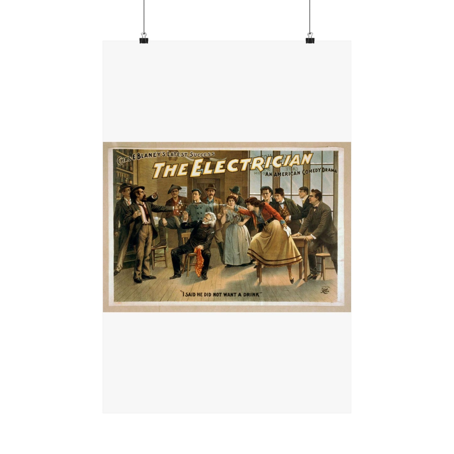 The electrician an American comedy drama : Chas. E. Blaney's greatest success. High Quality Matte Wall Art Poster for Home, Office, Classroom