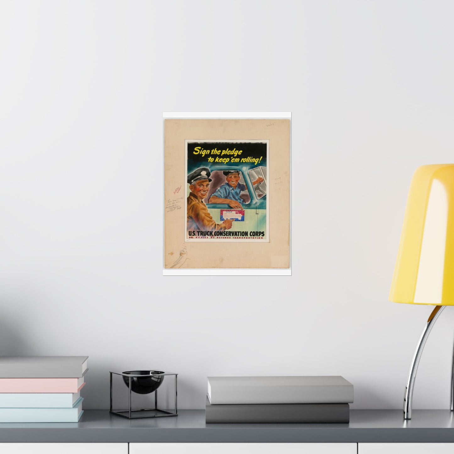 Sign the pledge to keep'em rolling! U.S. Truck Conservation Corps - U.S. Office of Defense Transportation High Quality Matte Wall Art Poster for Home, Office, Classroom