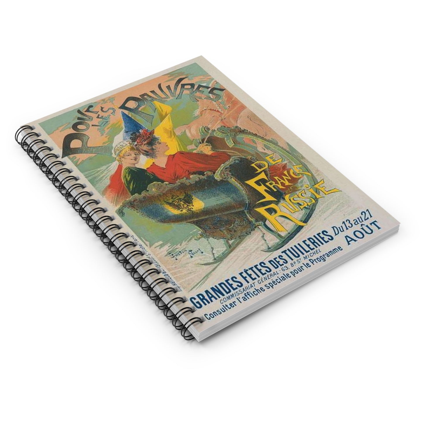 Affiches pour les grandes fêtes des Tuileries, "Pour les pauvres de France et de Russie". Spiral Bound Ruled Notebook with Printed Cover