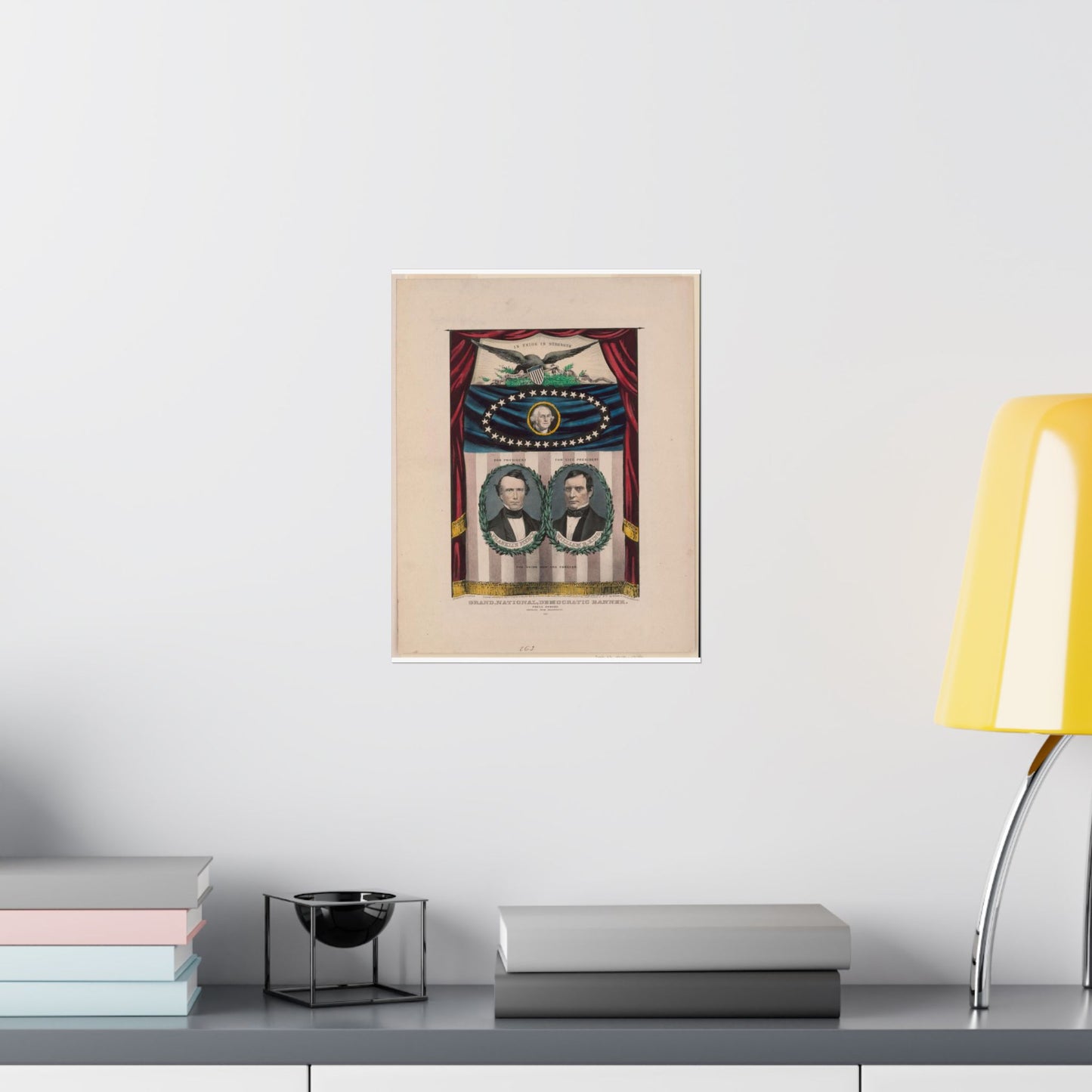 Grand, national, democratic banner - press onward - portraits from daguerreotype / lith. & pub. by N. Currier. High Quality Matte Wall Art Poster for Home, Office, Classroom
