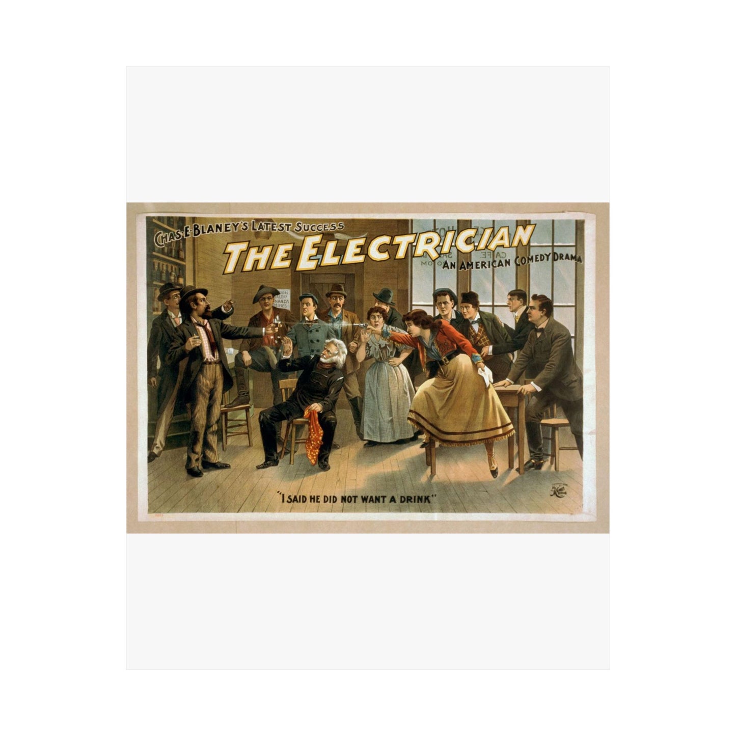 The electrician an American comedy drama : Chas. E. Blaney's greatest success. High Quality Matte Wall Art Poster for Home, Office, Classroom