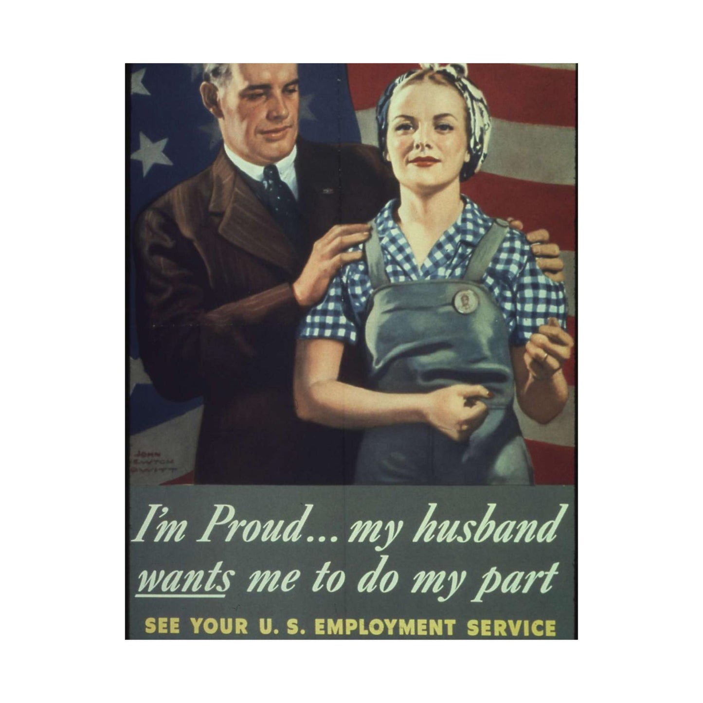 "I'm Proud...my husband wants me to do my part" - NARA - 513841 High Quality Matte Wall Art Poster for Home, Office, Classroom