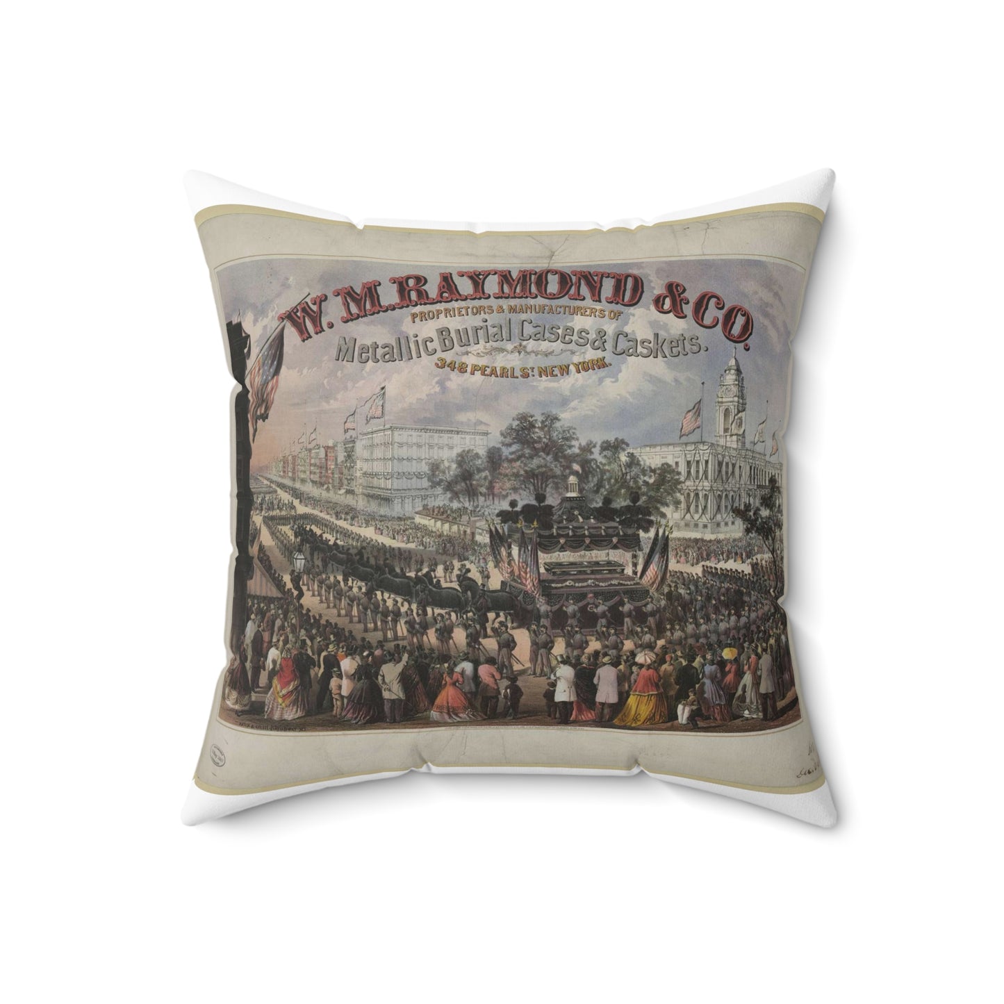 W.M. Raymond & Co. Proprietors & manufacturers of metallic burial cases & caskets. 348 Pearl St., New York / Hatch & Co. 111 Broadway N.Y. Decorative Accent Square Pillow