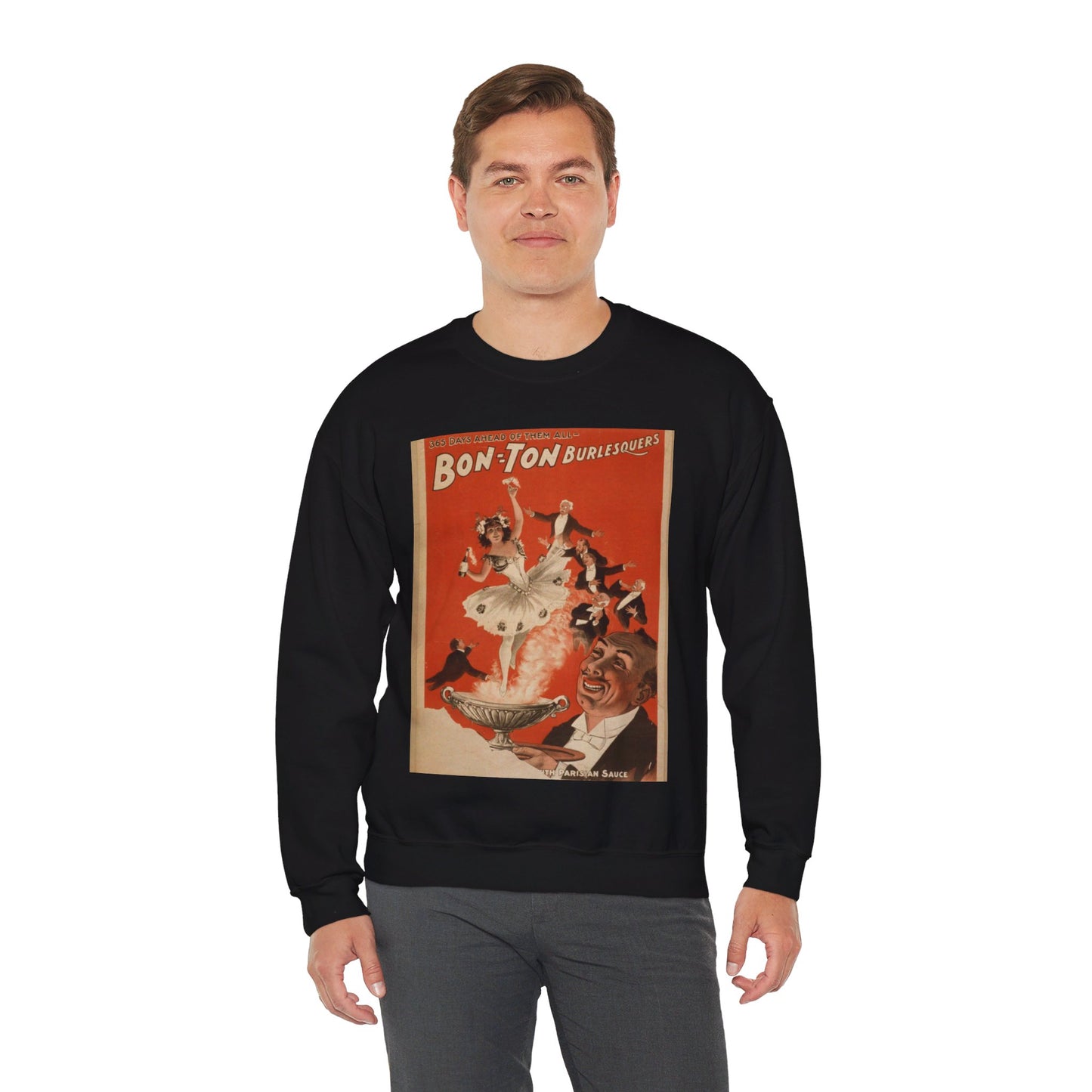 Bon Ton Burlesquers 365 days ahead of them all. Black Heavy Blend Adult Crew Neck SweatShirt