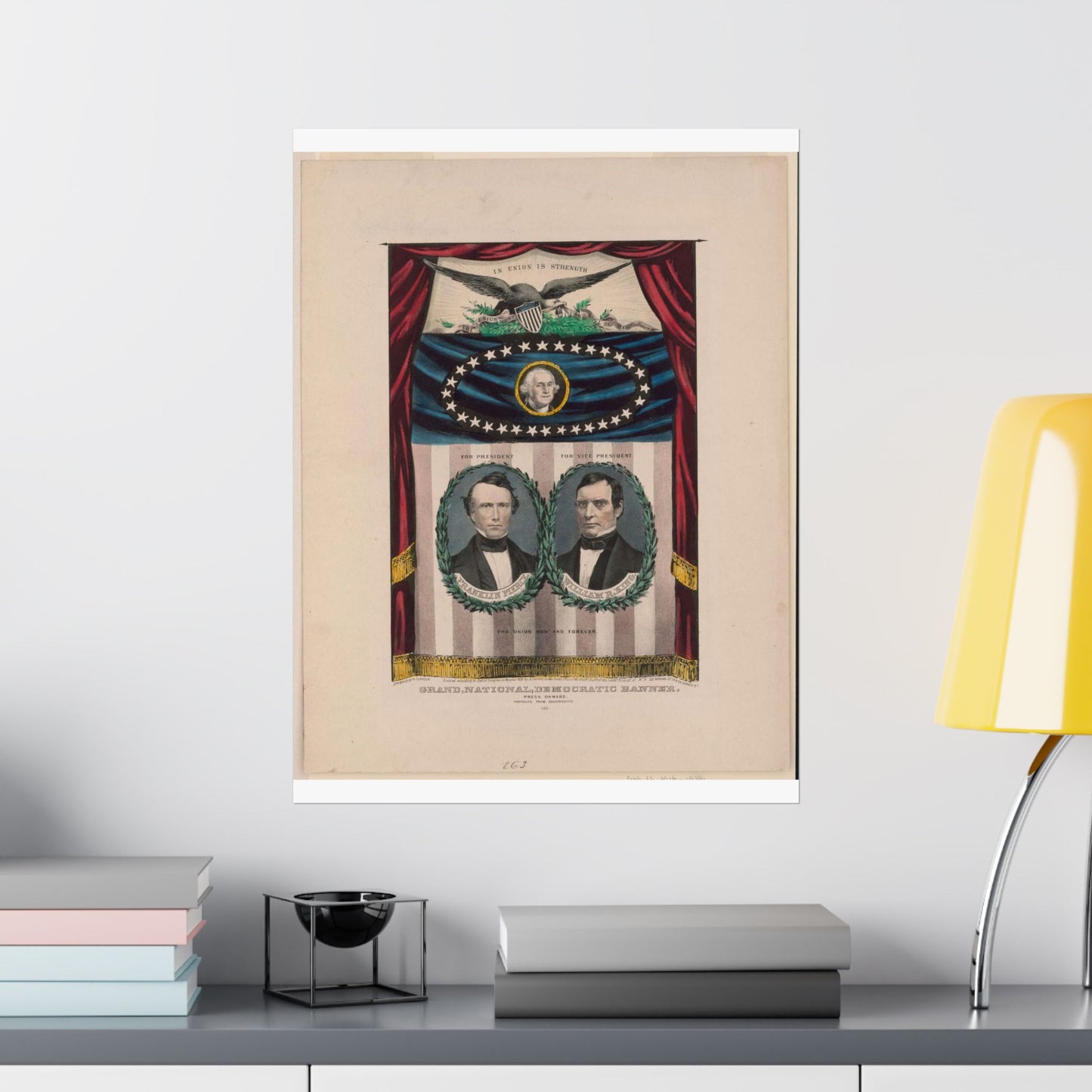 Grand, national, democratic banner - press onward - portraits from daguerreotype / lith. & pub. by N. Currier. High Quality Matte Wall Art Poster for Home, Office, Classroom