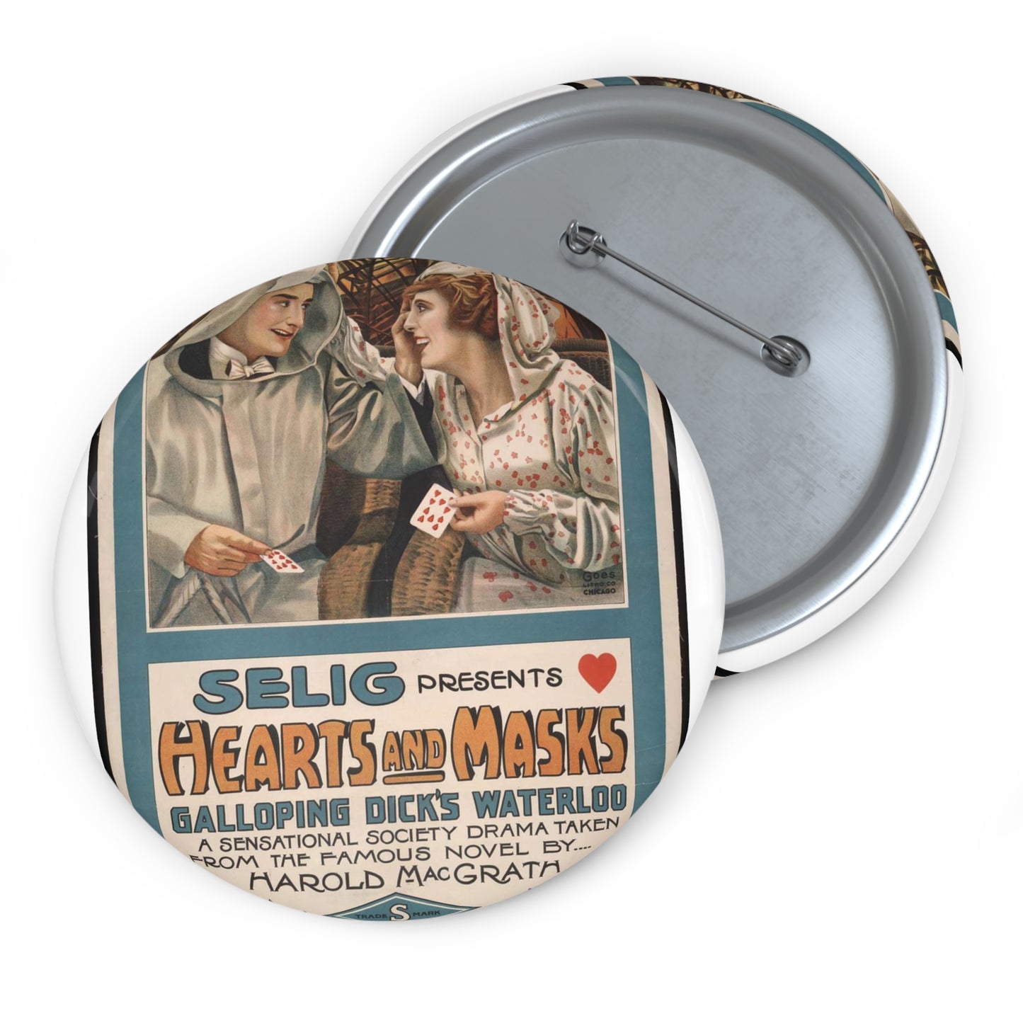 Selig presents hearts and masks Galloping Dick's waterloo, a sensational society drama taken from the famous novel by Harold MacGrath. Pin Buttons with Crisp Design