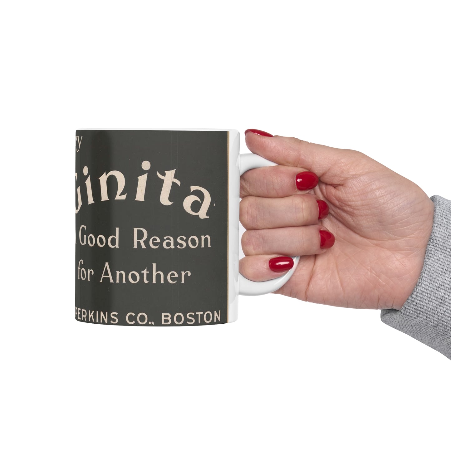 Every Ginita cigar a good reason for another, C.B. Perkins Co., Boston Beautiful Novelty Ceramic Coffee Mug 11oz
