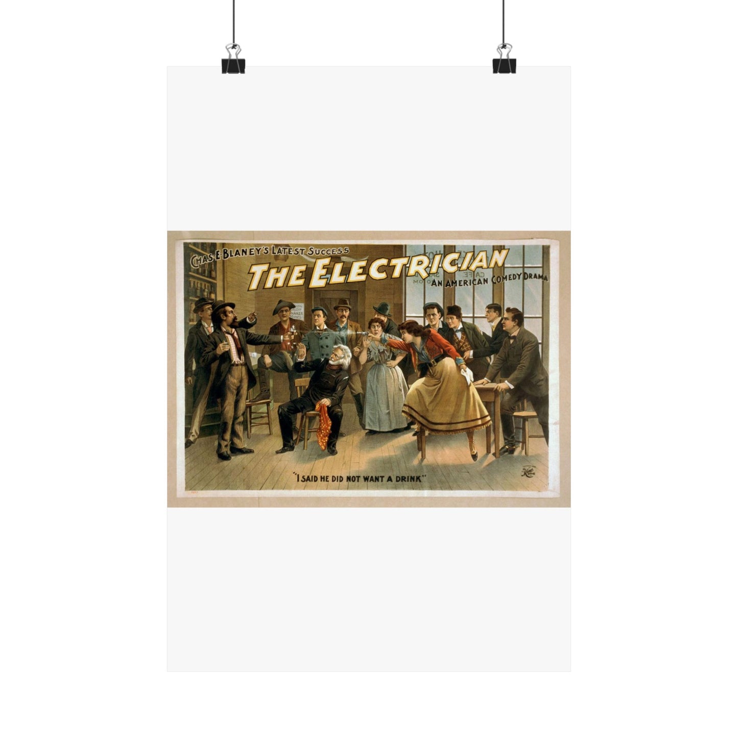 The electrician an American comedy drama : Chas. E. Blaney's greatest success. High Quality Matte Wall Art Poster for Home, Office, Classroom