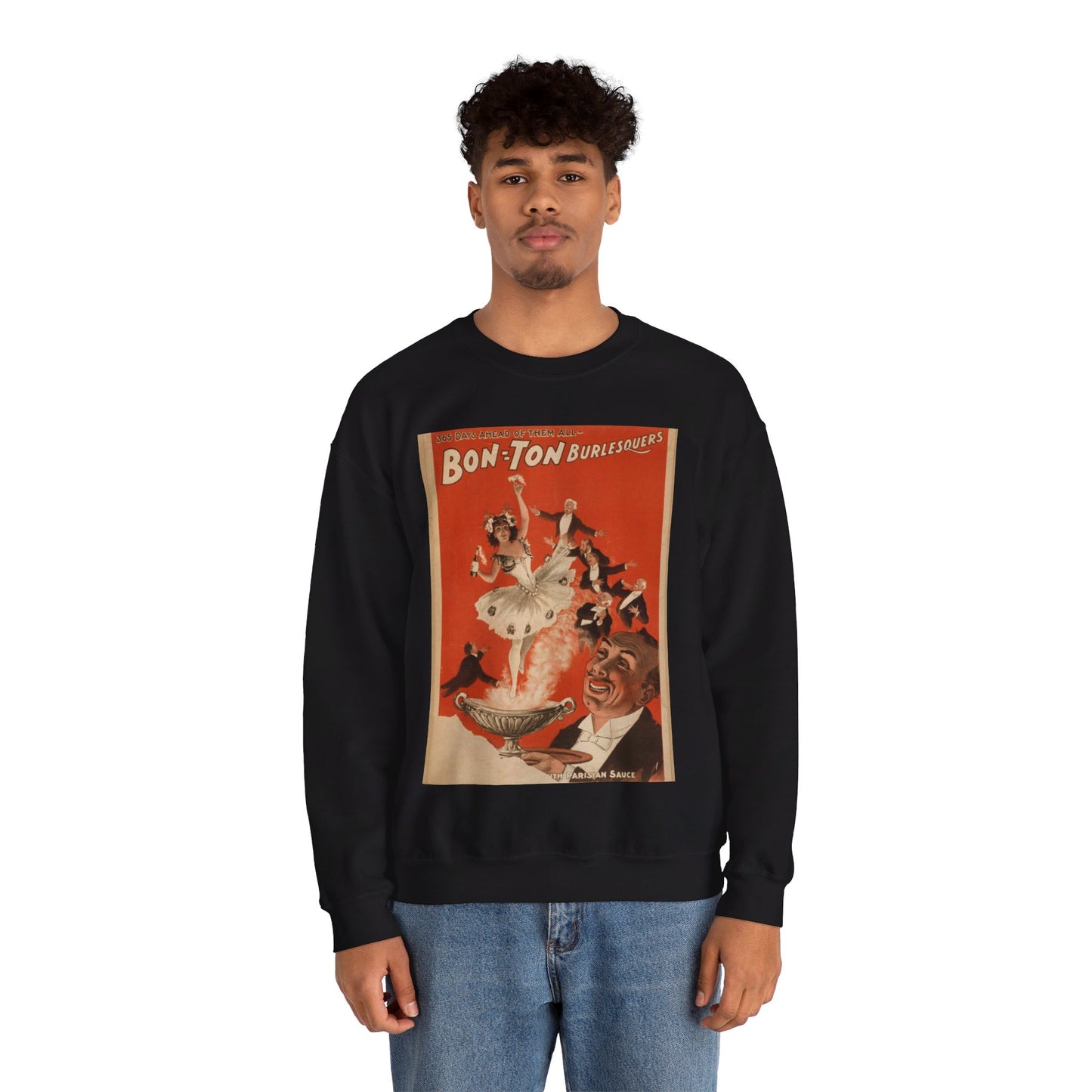 Bon Ton Burlesquers 365 days ahead of them all. Black Heavy Blend Adult Crew Neck SweatShirt