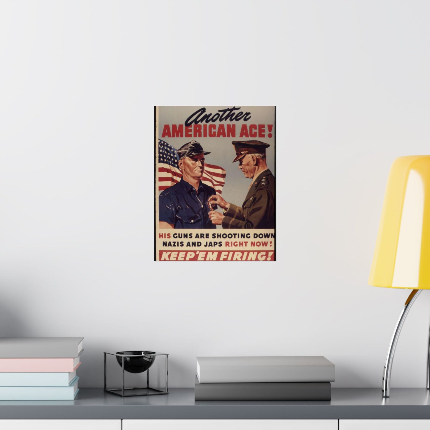 Another American ace^ His guns are shooting down Nazis and Japs right now^ Keep `em firing^ - NARA - 534905 High Quality Matte Wall Art Poster for Home, Office, Classroom