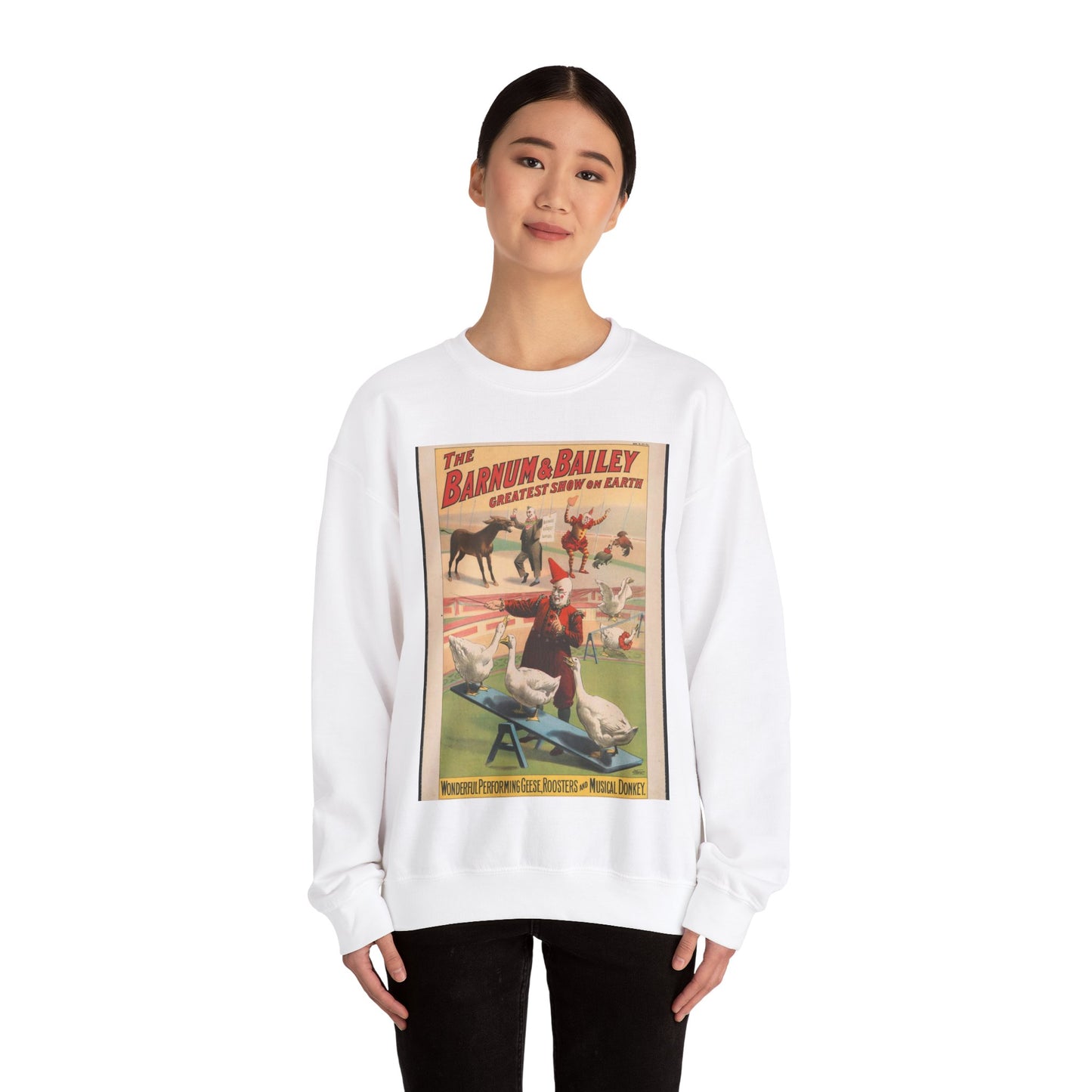 The Barnum & Bailey greatest show on earth. Wonderful performing geese, roosters and musical donkey / Strobridge Litho. Co., Cincinnati & New York. White Heavy Blend Adult Crew Neck SweatShirt