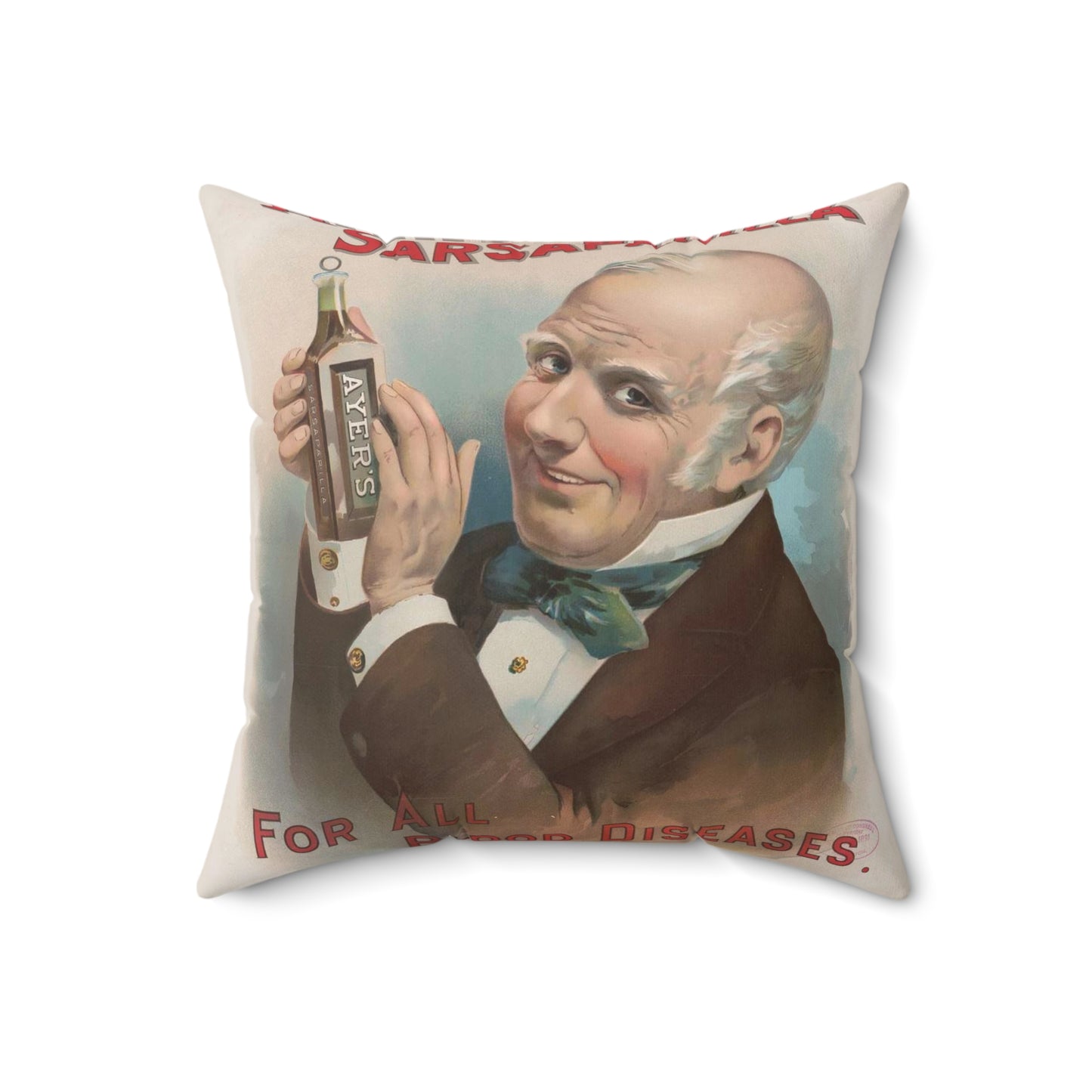 Ayer's sarsaparilla, for all blood diseases, cures others, will cure you Decorative Accent Square Pillow