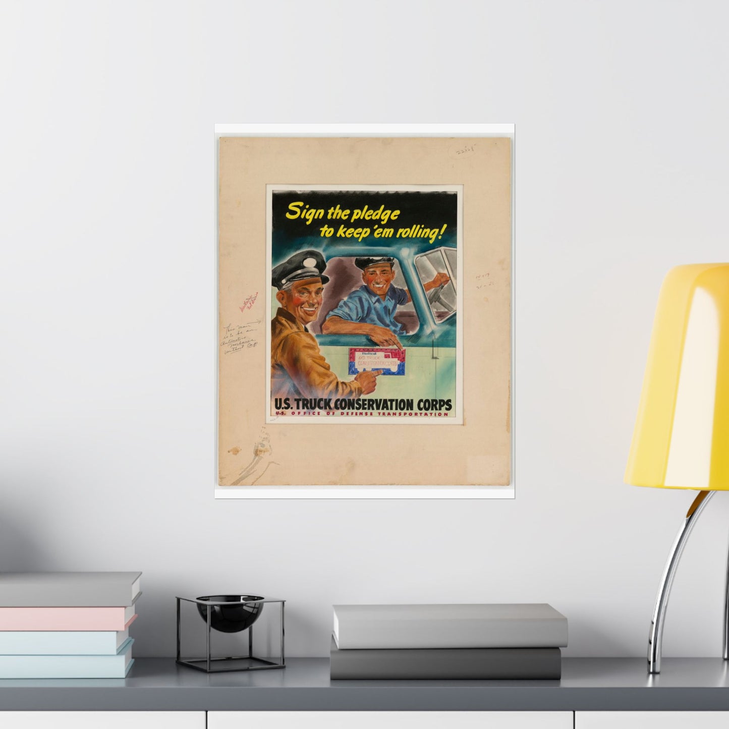 Sign the pledge to keep'em rolling! U.S. Truck Conservation Corps - U.S. Office of Defense Transportation High Quality Matte Wall Art Poster for Home, Office, Classroom