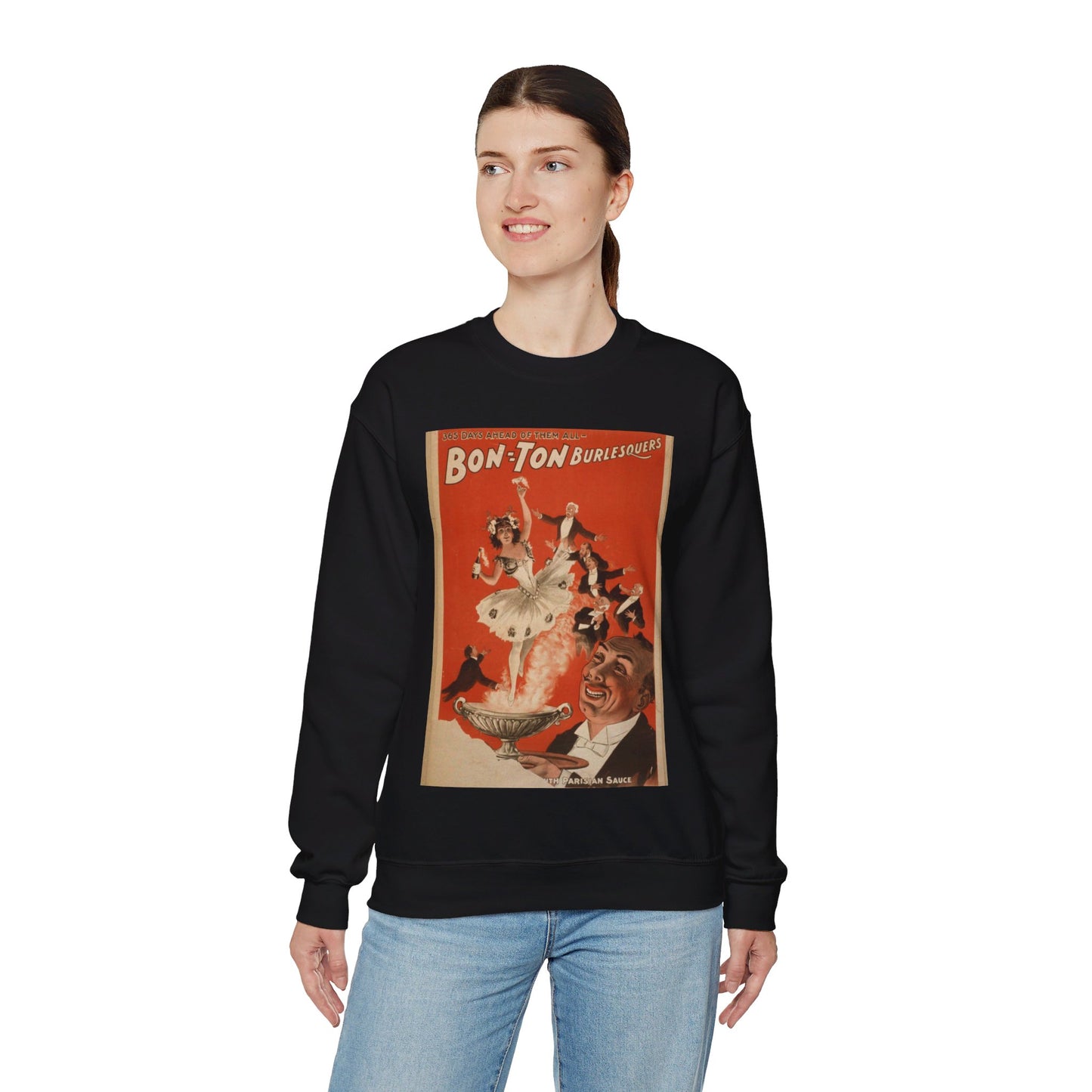 Bon Ton Burlesquers 365 days ahead of them all. Black Heavy Blend Adult Crew Neck SweatShirt