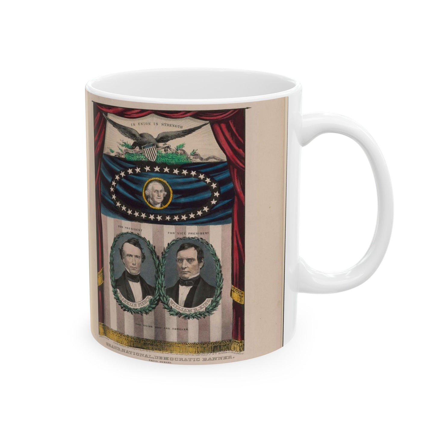 Grand, national, democratic banner - press onward - portraits from daguerreotype / lith. & pub. by N. Currier. Beautiful Novelty Ceramic Coffee Mug 11oz