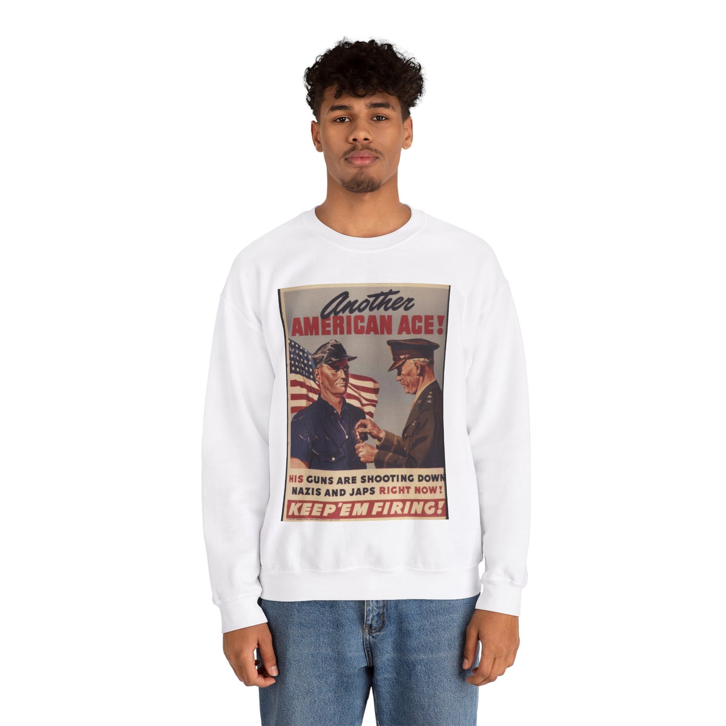 Another American ace^ His guns are shooting down Nazis and Japs right now^ Keep `em firing^ - NARA - 534905 White Heavy Blend Adult Crew Neck SweatShirt