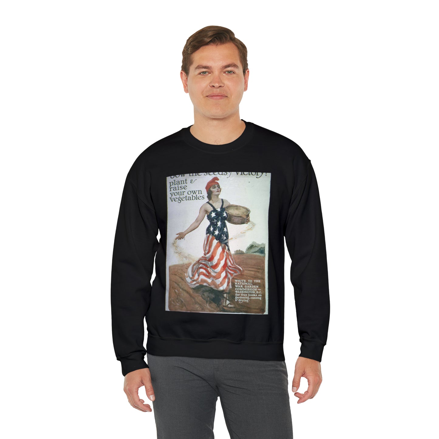 "Sow the Seeds of Victory^ Plant and raise your own vegetables. Write to the National War Garden Commission- Washington, - NARA - 512498 Black Heavy Blend Adult Crew Neck SweatShirt