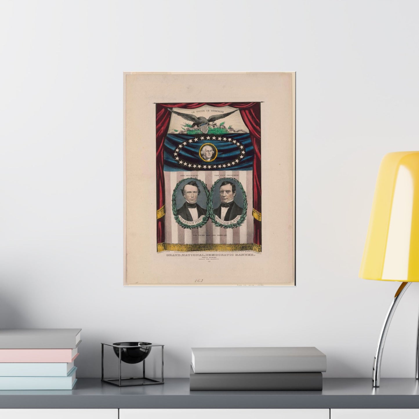 Grand, national, democratic banner - press onward - portraits from daguerreotype / lith. & pub. by N. Currier. High Quality Matte Wall Art Poster for Home, Office, Classroom