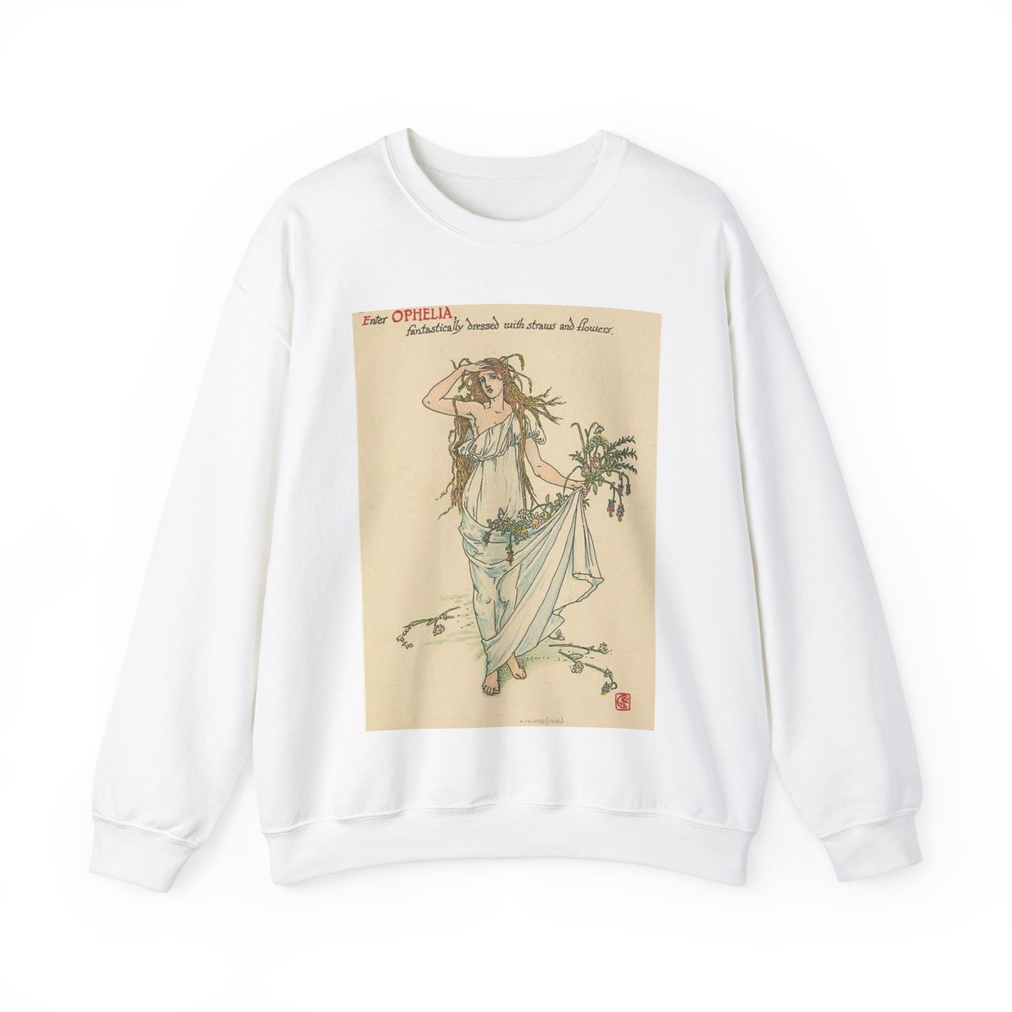 Enter Ophelia, fantastically dressed with straws and flowers. White Heavy Blend Adult Crew Neck SweatShirt