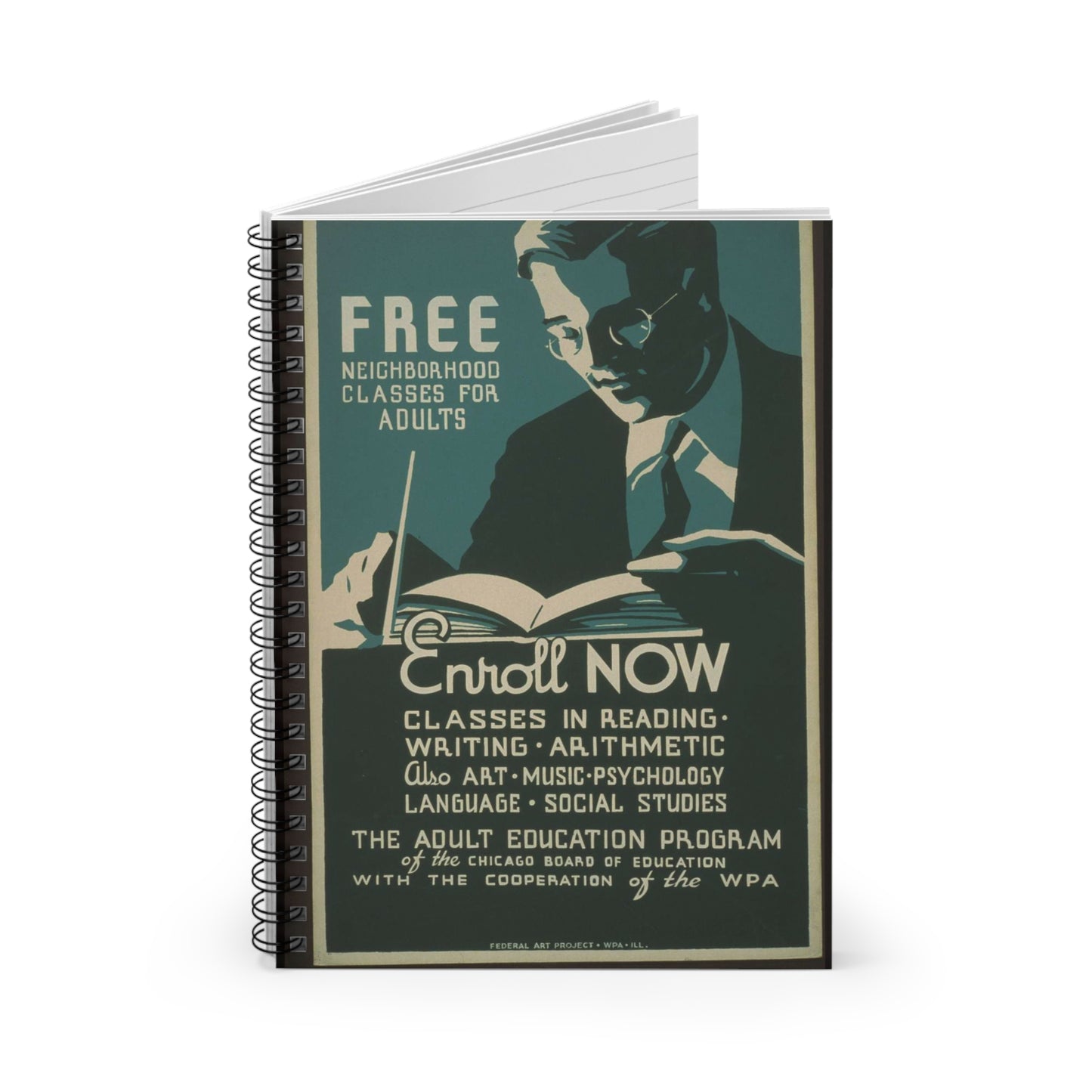 Free neighborhood classes for adults Enroll now : Classes in reading - writing - arithmetic - also art - music - psychology - language - social studies. Spiral Bound Ruled Notebook with Printed Cover