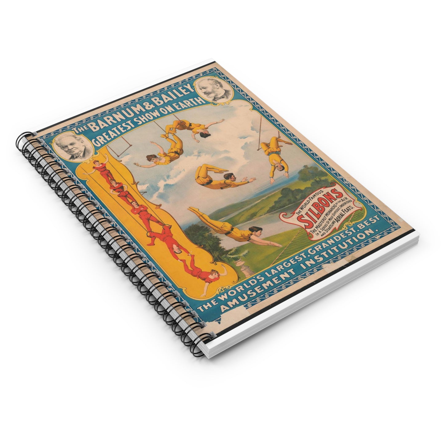 The Barnum & Bailey greatest show on earth The world's largest, grandest, best amusement institution / / The Strobridge Lith. Co., Cinti & New York. Spiral Bound Ruled Notebook with Printed Cover