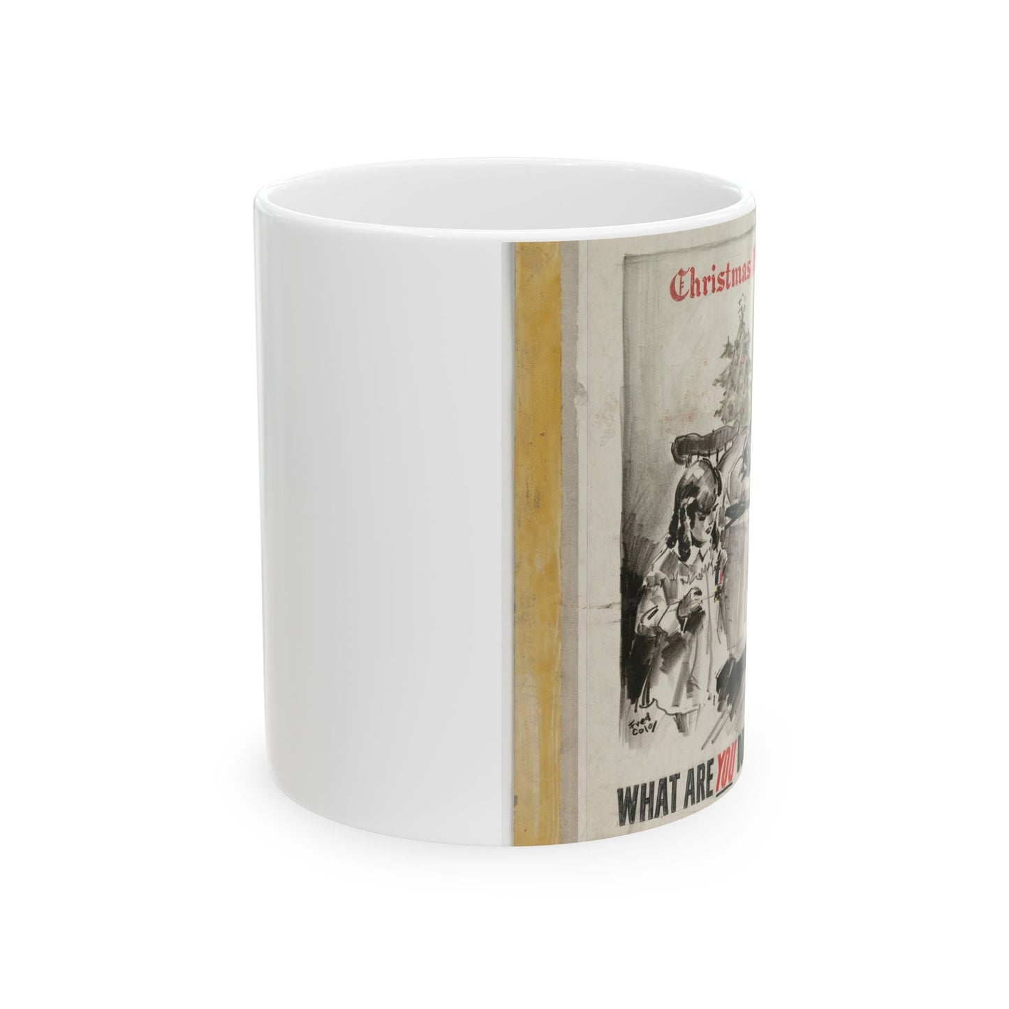 What Are You Doing to Help? Christmas 1942 Beautiful Novelty Ceramic Coffee Mug 11oz
