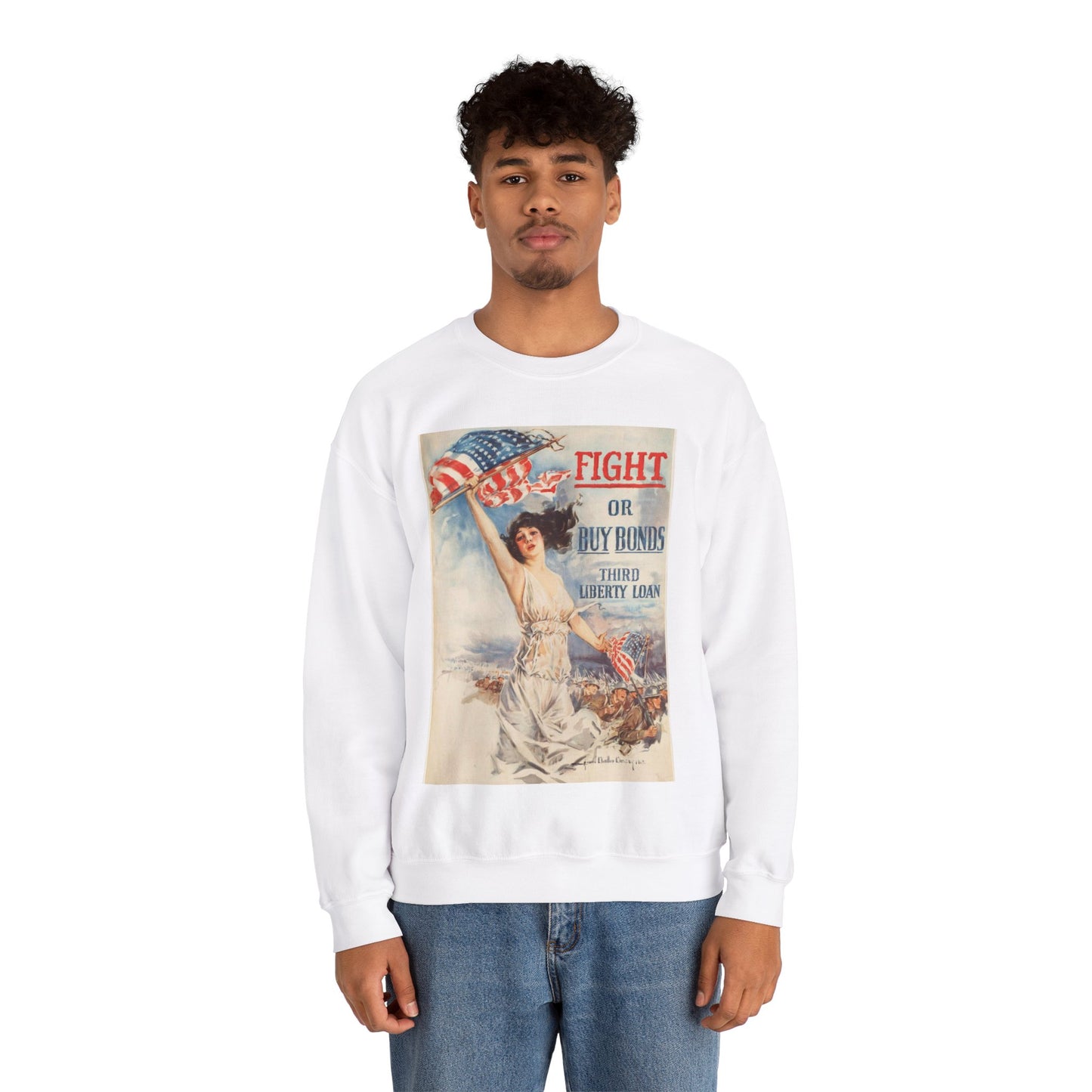 Fight or buy bonds. Third Liberty Loan White Heavy Blend Adult Crew Neck SweatShirt