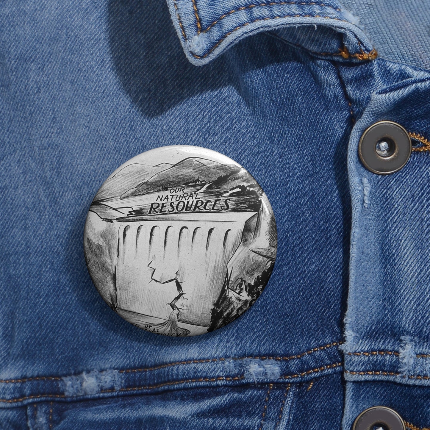"BEWARE OF THE LEAK IN THE DAM!!" Pin Buttons with Crisp Design