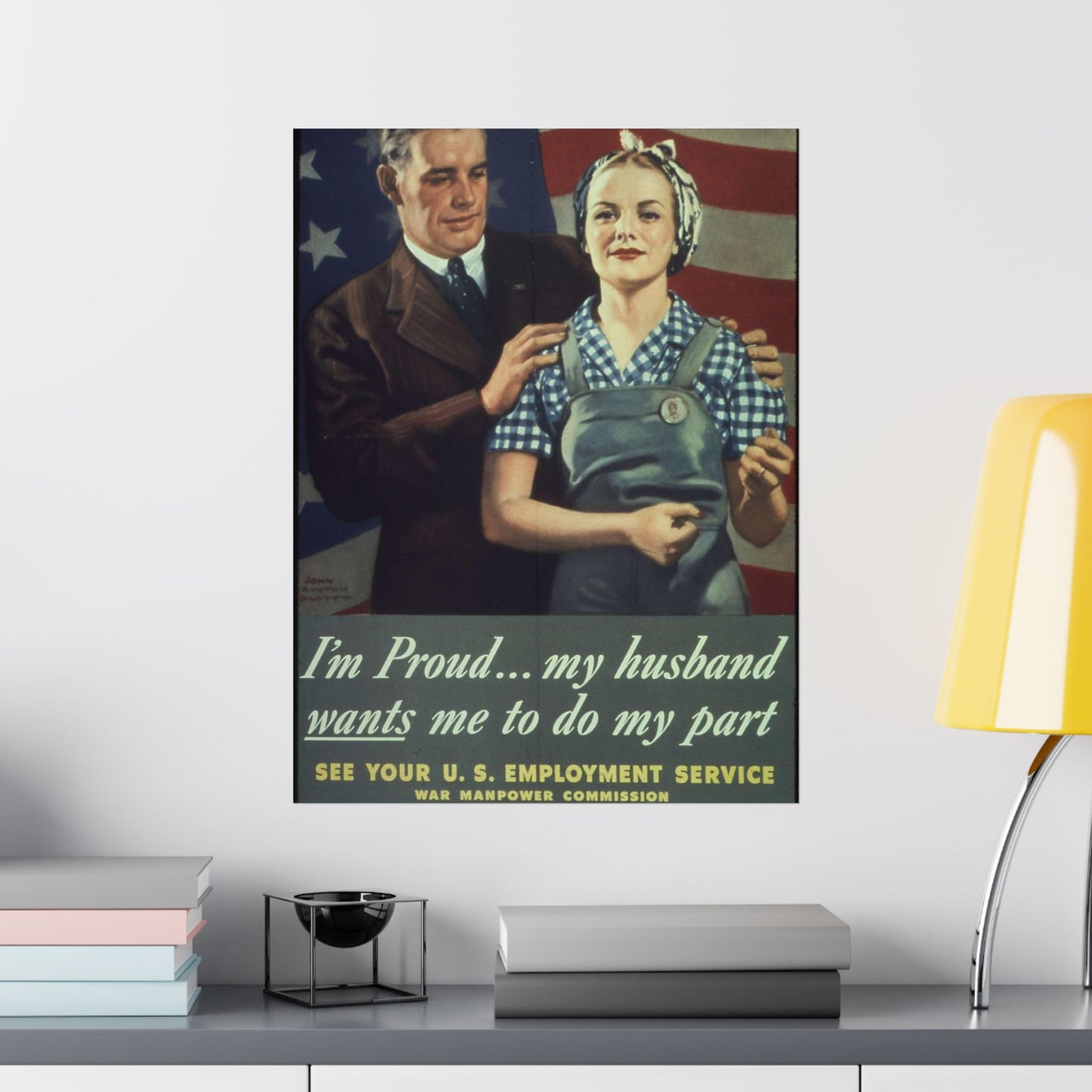 "I'm Proud...my husband wants me to do my part" - NARA - 513841 High Quality Matte Wall Art Poster for Home, Office, Classroom