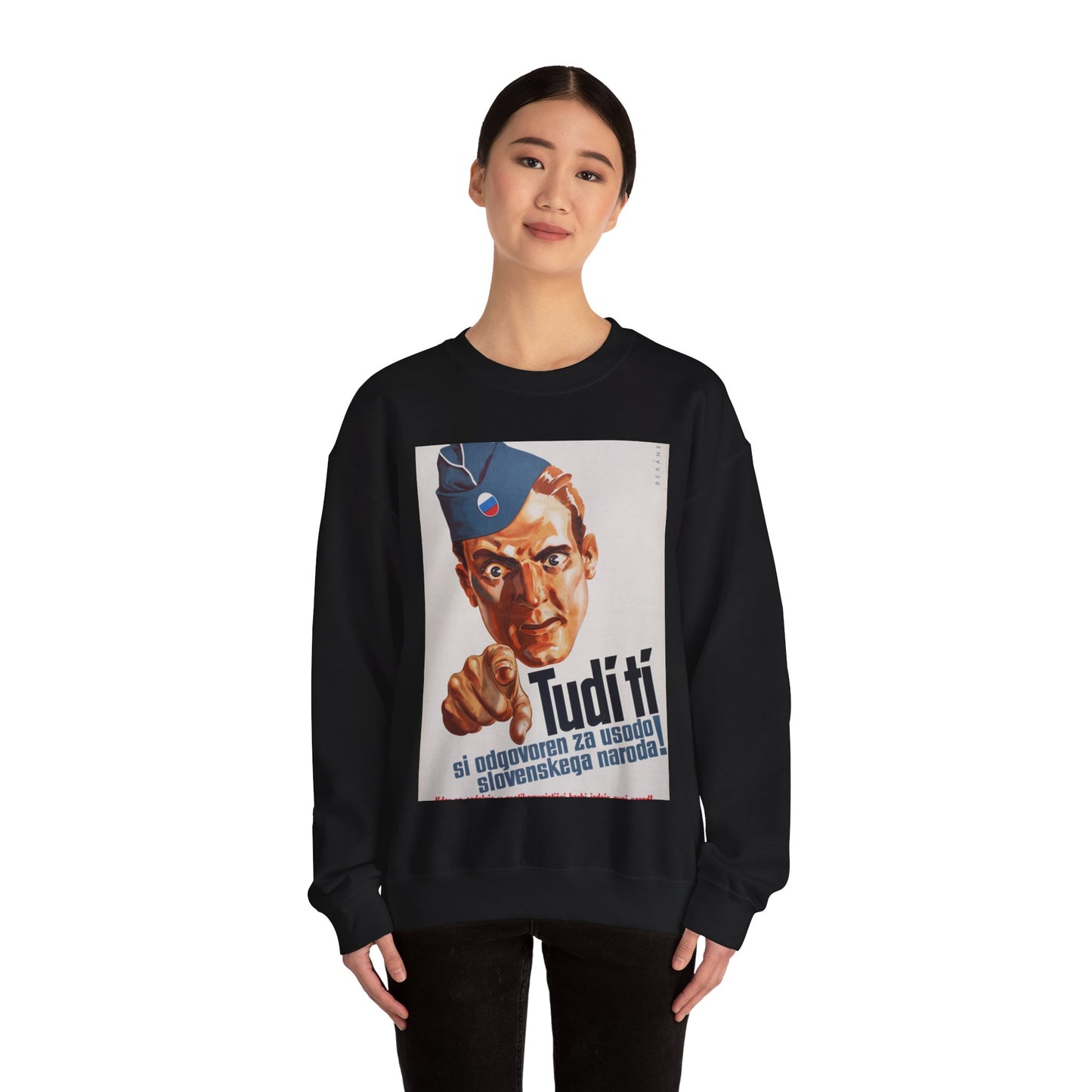 Jože Beranek - plakat Tudi ti si odgovoren za usodo slovenskega naroda Black Heavy Blend Adult Crew Neck SweatShirt