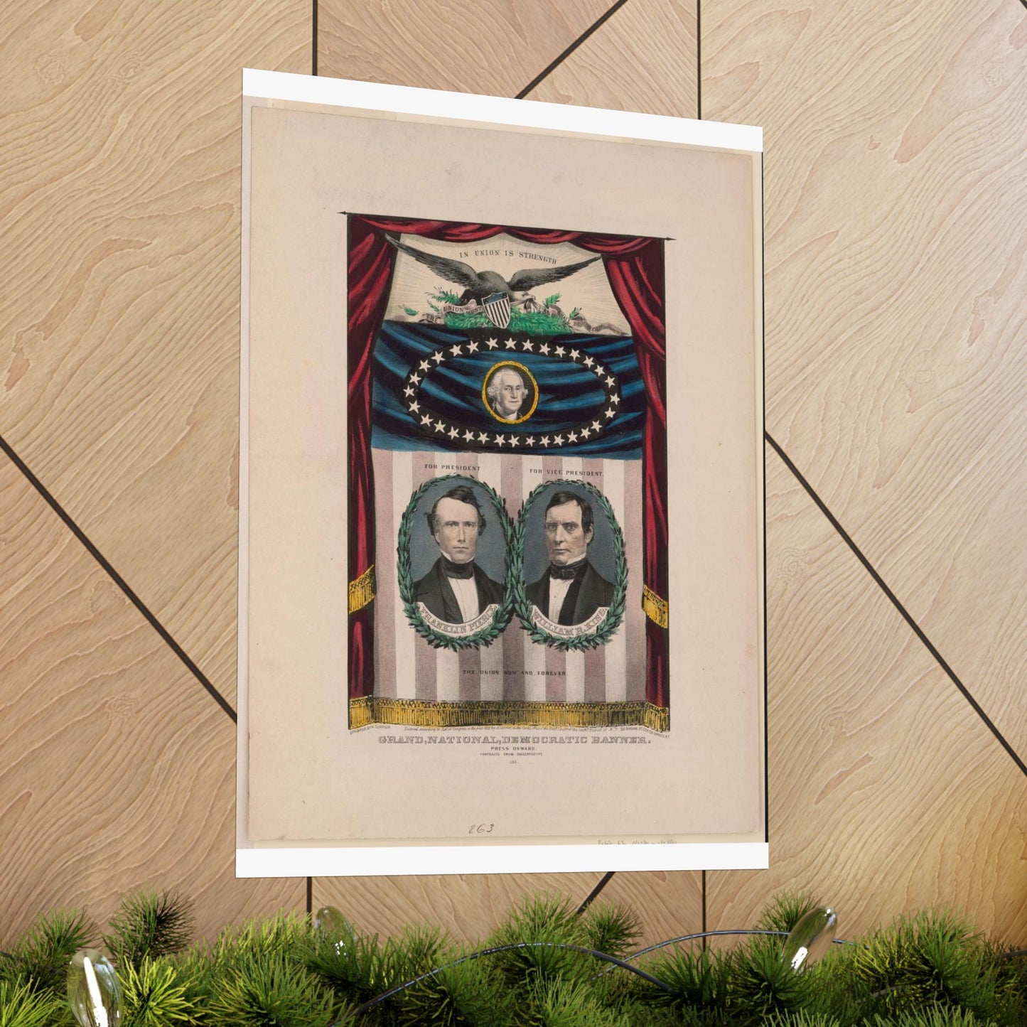 Grand, national, democratic banner - press onward - portraits from daguerreotype / lith. & pub. by N. Currier. High Quality Matte Wall Art Poster for Home, Office, Classroom