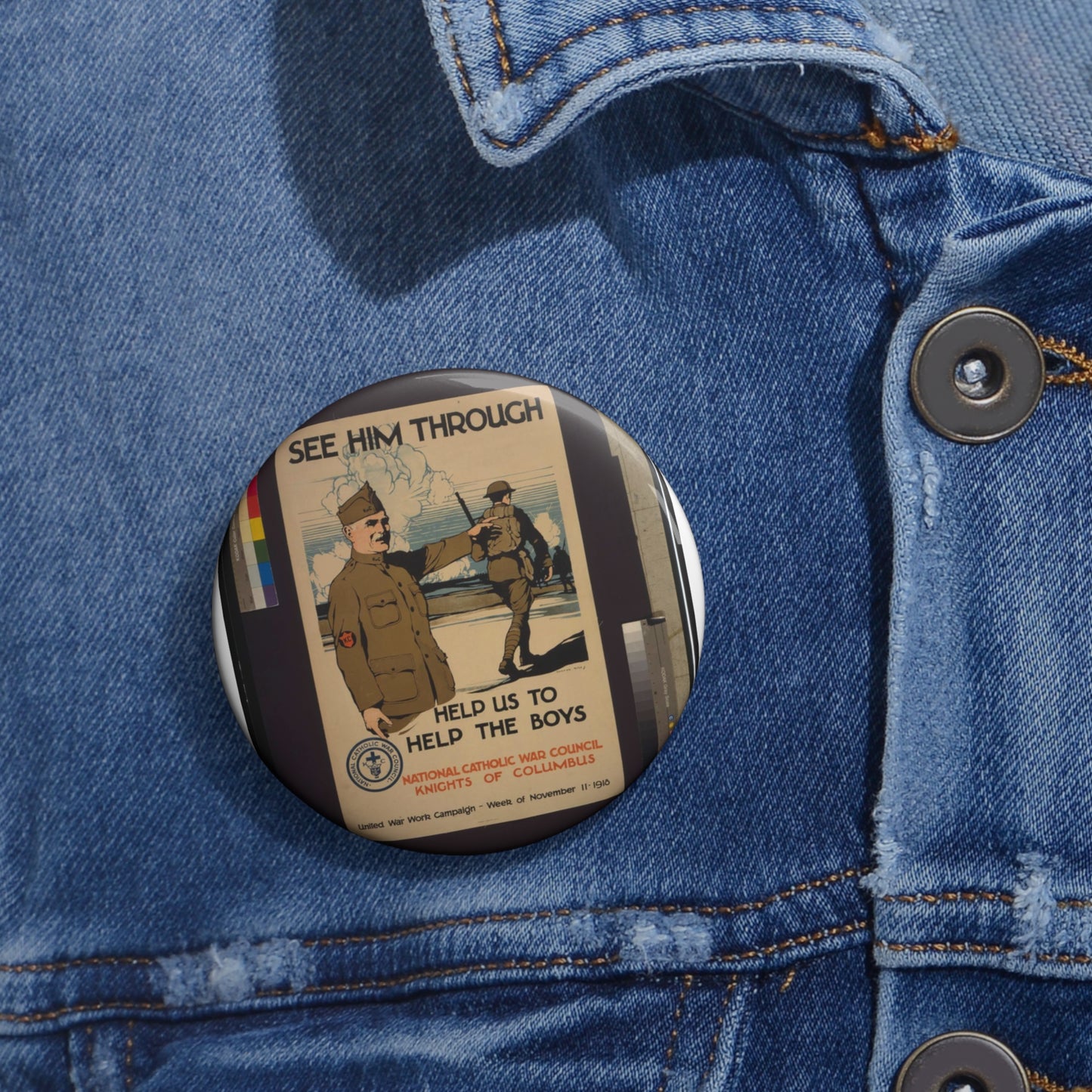See him through--Help us to help the boys / Burton Rice ; American Lithographic Co., N.Y. Pin Buttons with Crisp Design