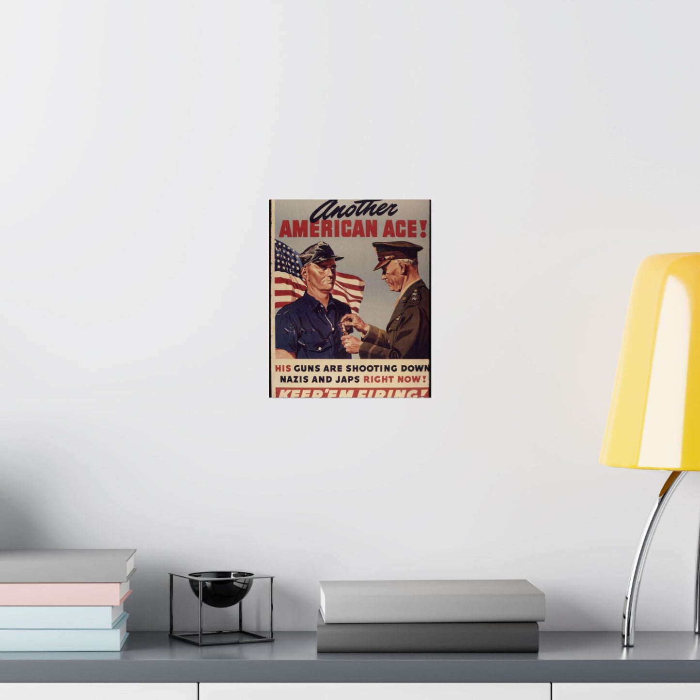 Another American ace^ His guns are shooting down Nazis and Japs right now^ Keep `em firing^ - NARA - 534905 High Quality Matte Wall Art Poster for Home, Office, Classroom