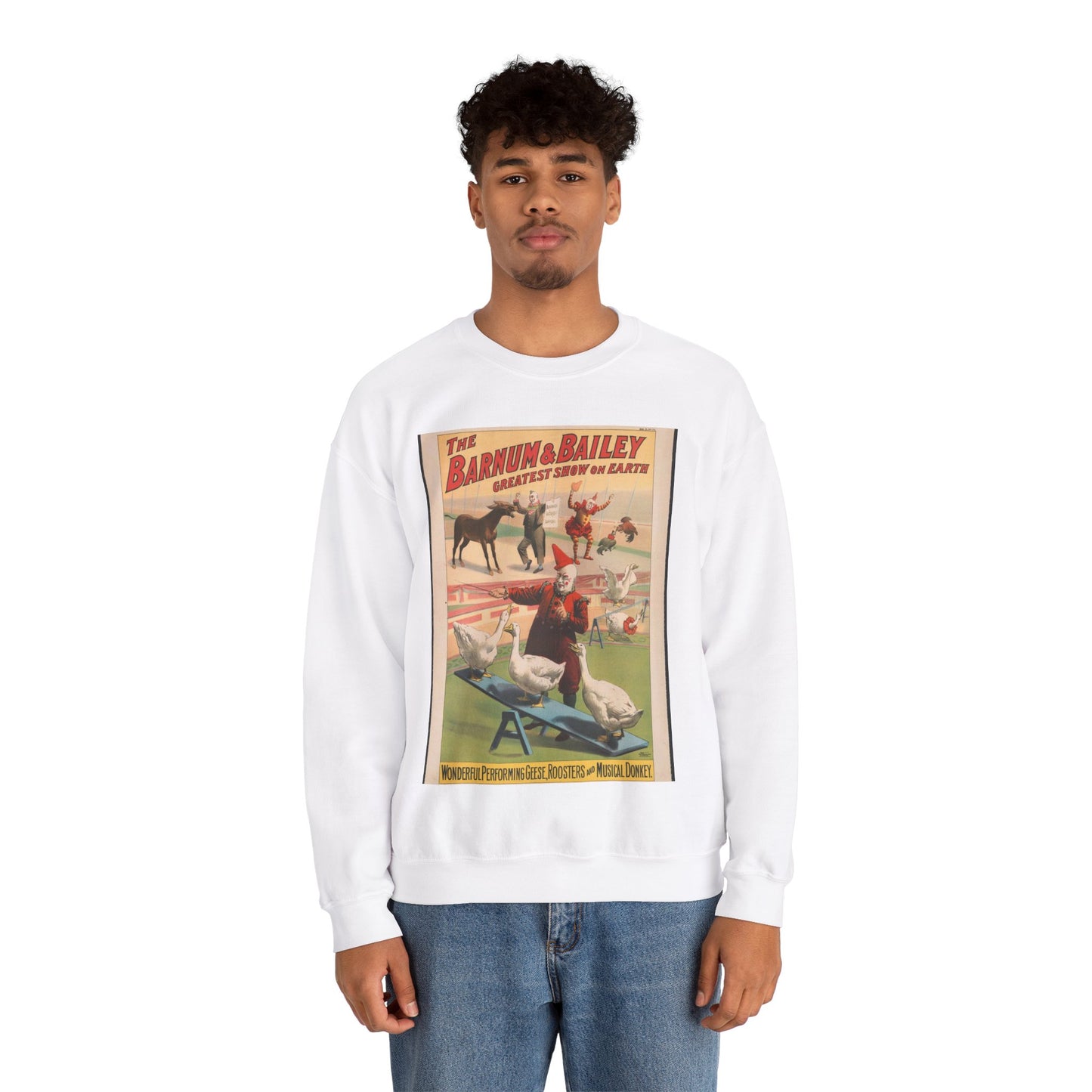 The Barnum & Bailey greatest show on earth. Wonderful performing geese, roosters and musical donkey / Strobridge Litho. Co., Cincinnati & New York. White Heavy Blend Adult Crew Neck SweatShirt