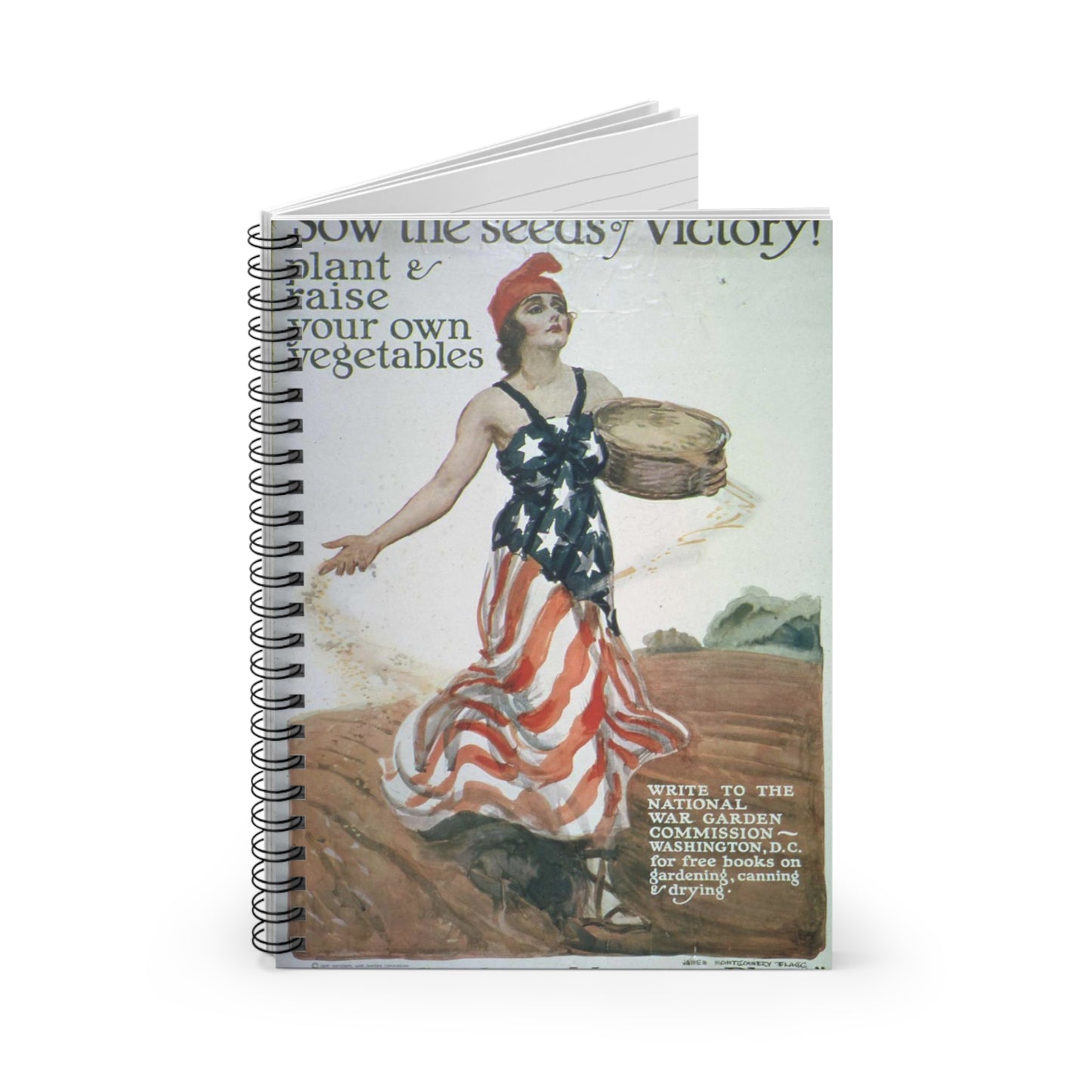 "Sow the Seeds of Victory^ Plant and raise your own vegetables. Write to the National War Garden Commission- Washington, - NARA - 512498 Spiral Bound Ruled Notebook with Printed Cover