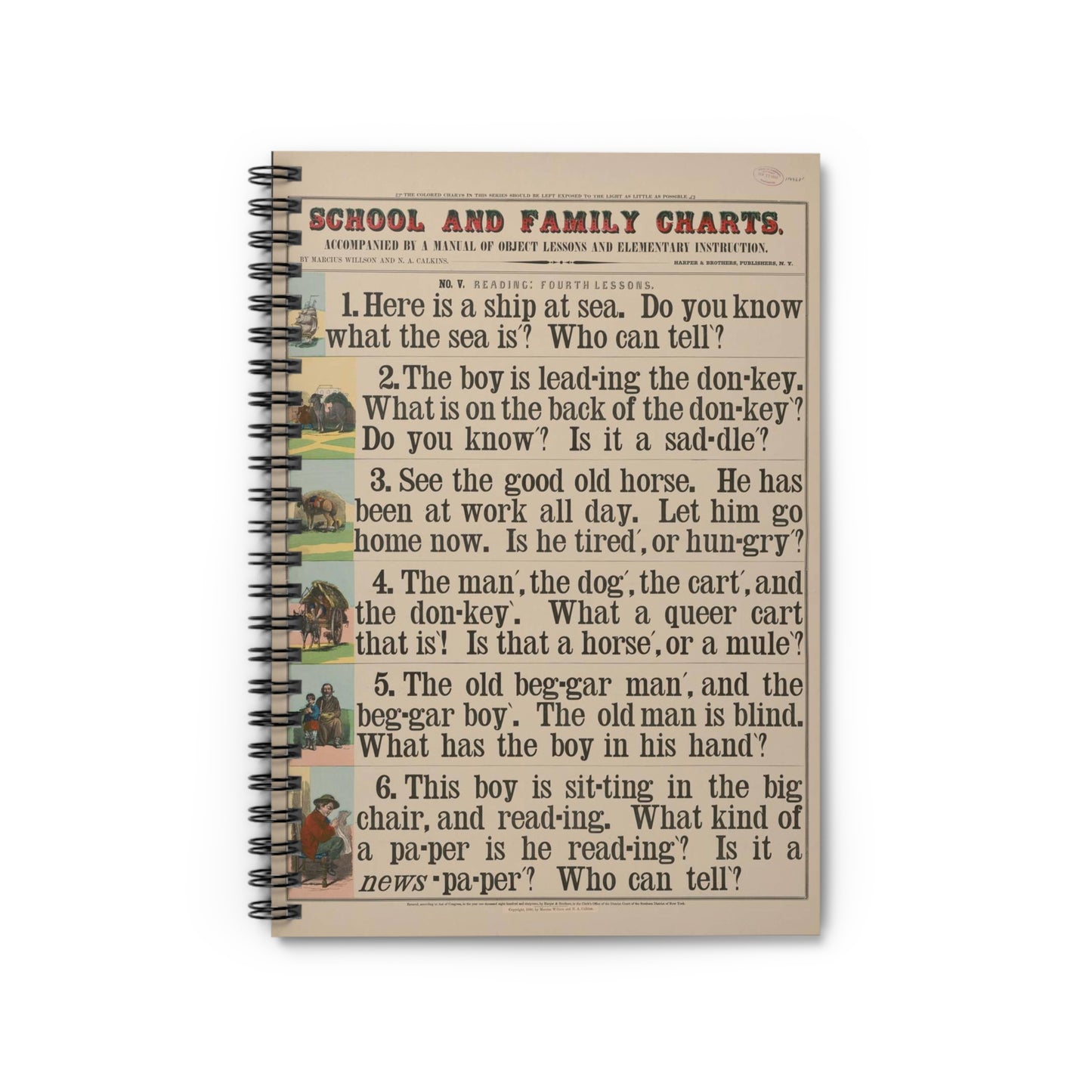 School and family charts, accompanied by a manual of object lessons and elementary instruction, by Marcius Willson and N.A. Calkins. No. V. Reading: fourth lessons Spiral Bound Ruled Notebook with Printed Cover