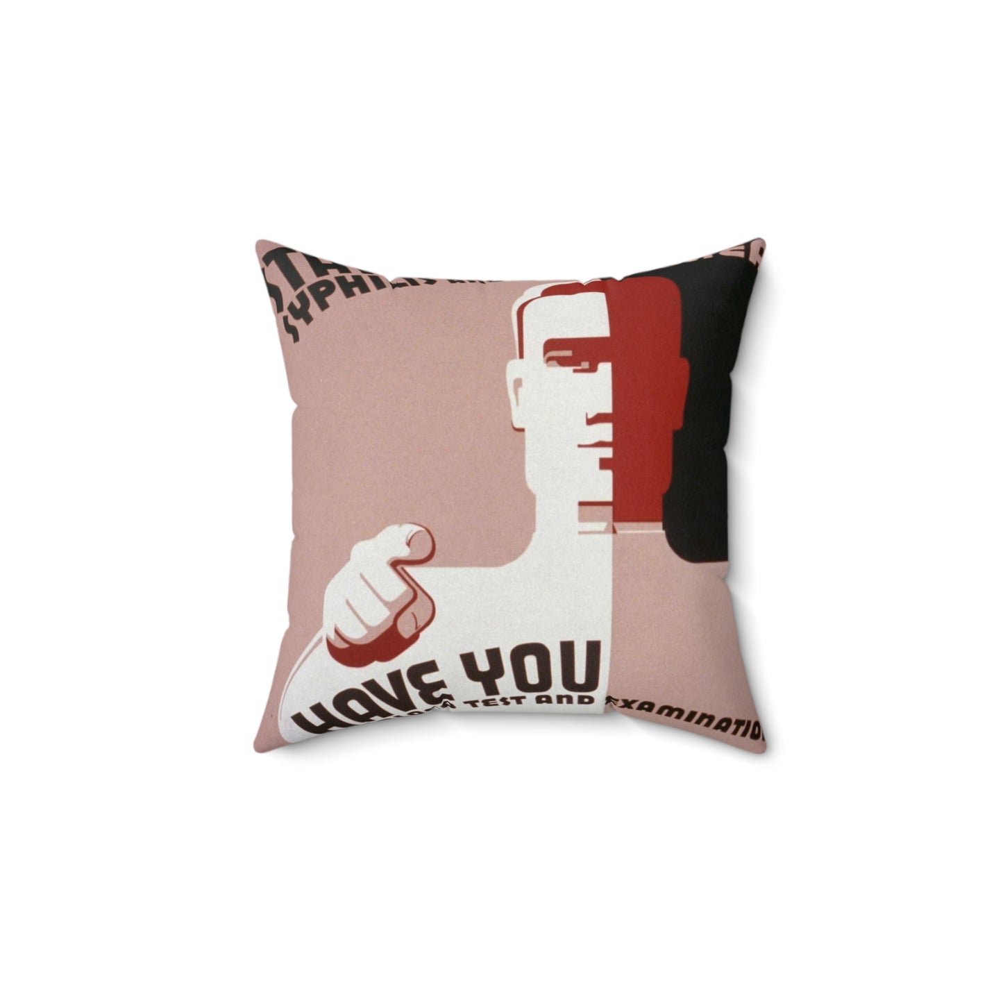 Stamp out syphilis and gonorrhea Have you had your blood test and examination : Go to your doctor or Dept. of Health. Decorative Accent Square Pillow