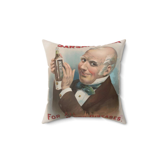 Ayer's sarsaparilla, for all blood diseases, cures others, will cure you Decorative Accent Square Pillow