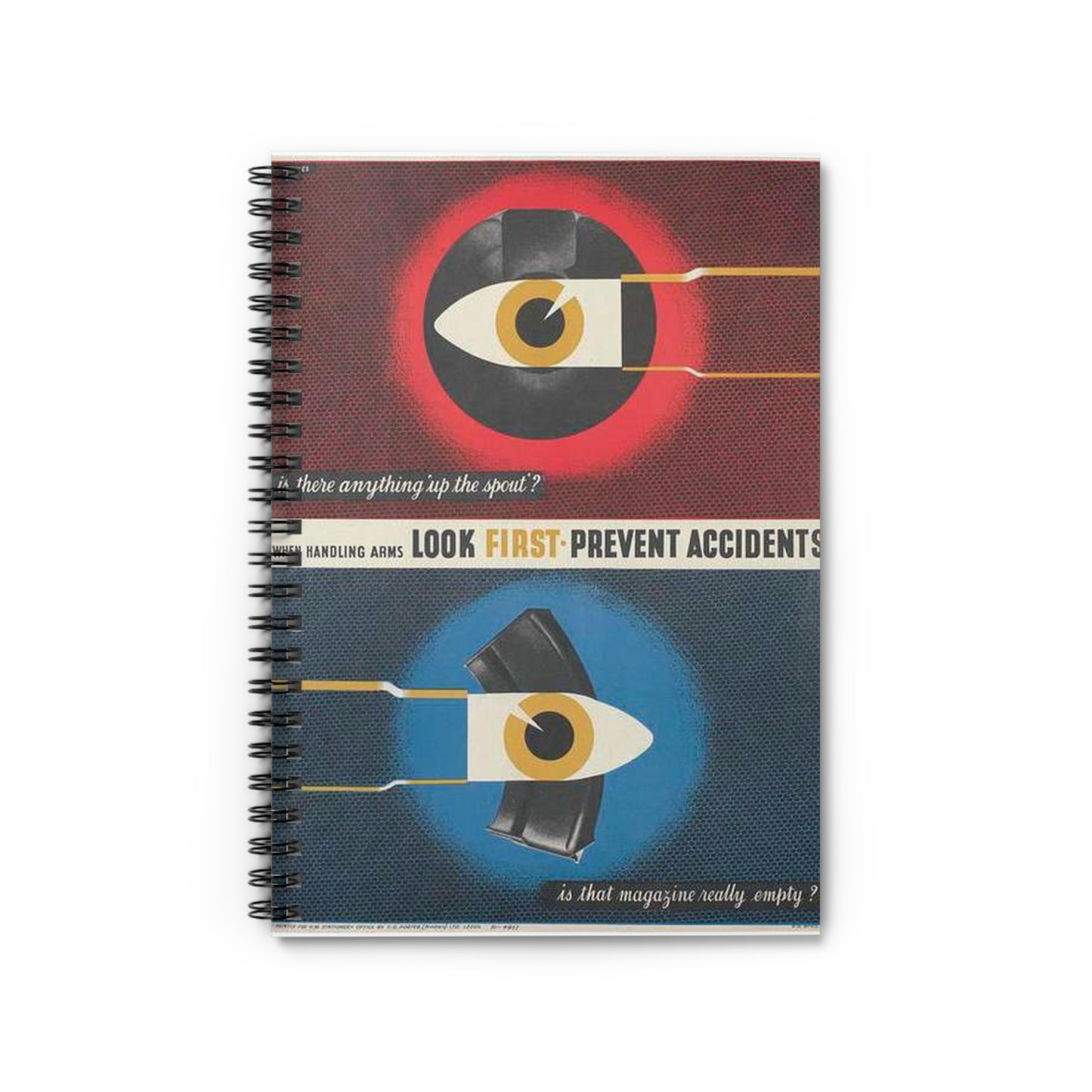 When Handling Arms Look First - Prevent Accidents Art.IWMPST2895 Spiral Bound Ruled Notebook with Printed Cover