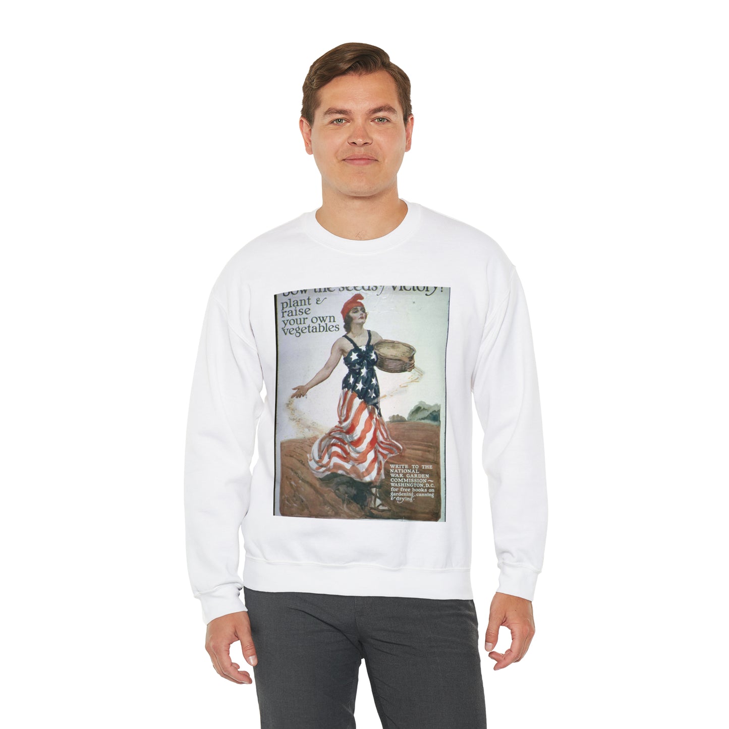 "Sow the Seeds of Victory^ Plant and raise your own vegetables. Write to the National War Garden Commission- Washington, - NARA - 512498 White Heavy Blend Adult Crew Neck SweatShirt