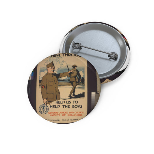 See him through--Help us to help the boys / Burton Rice ; American Lithographic Co., N.Y. Pin Buttons with Crisp Design